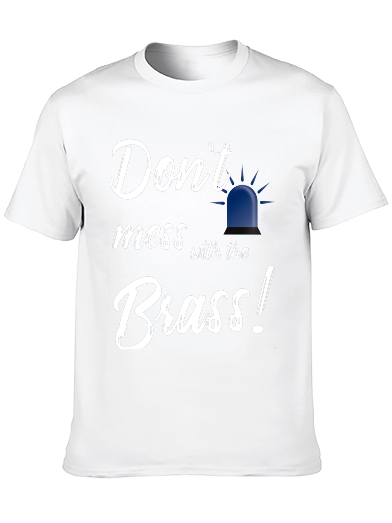 Dont Mess With the Brass Black T-Shirt