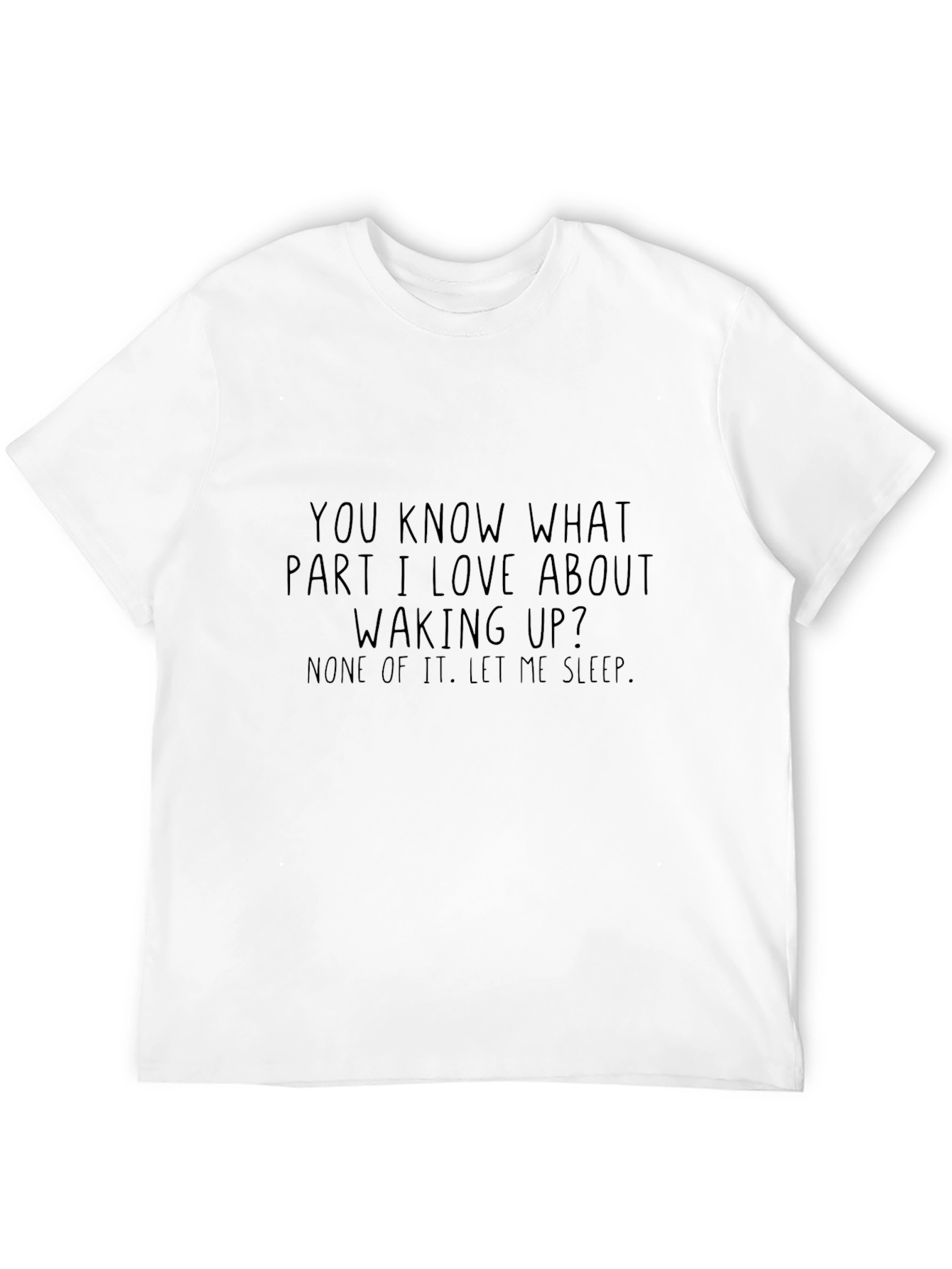 Funny Let Me Sleep Graphic Tee