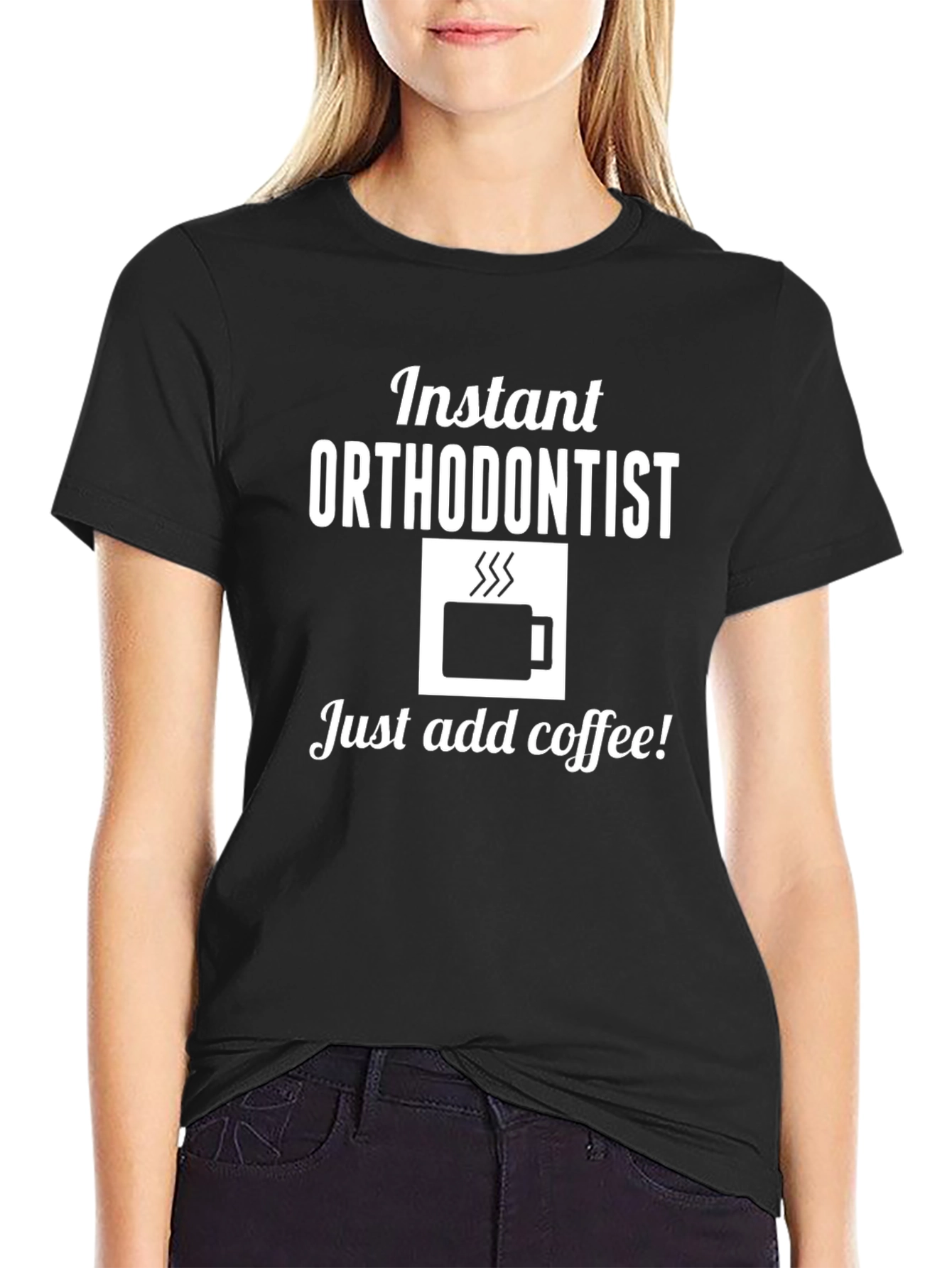 Instant Orthodontist Coffee T-Shirt