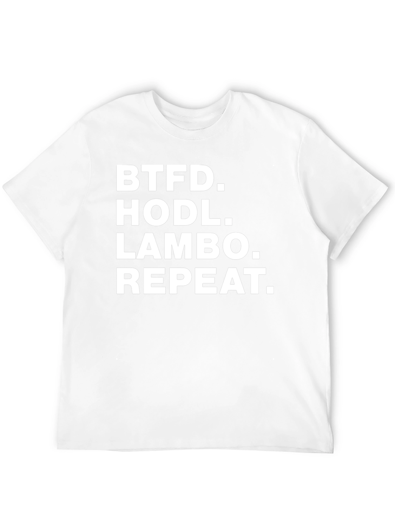 BTFD HODL LAMBO Repeat T-Shirt