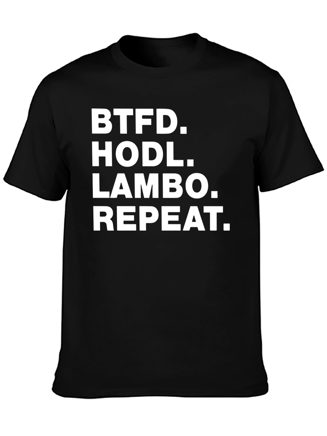 BTFD HODL LAMBO Repeat T-Shirt