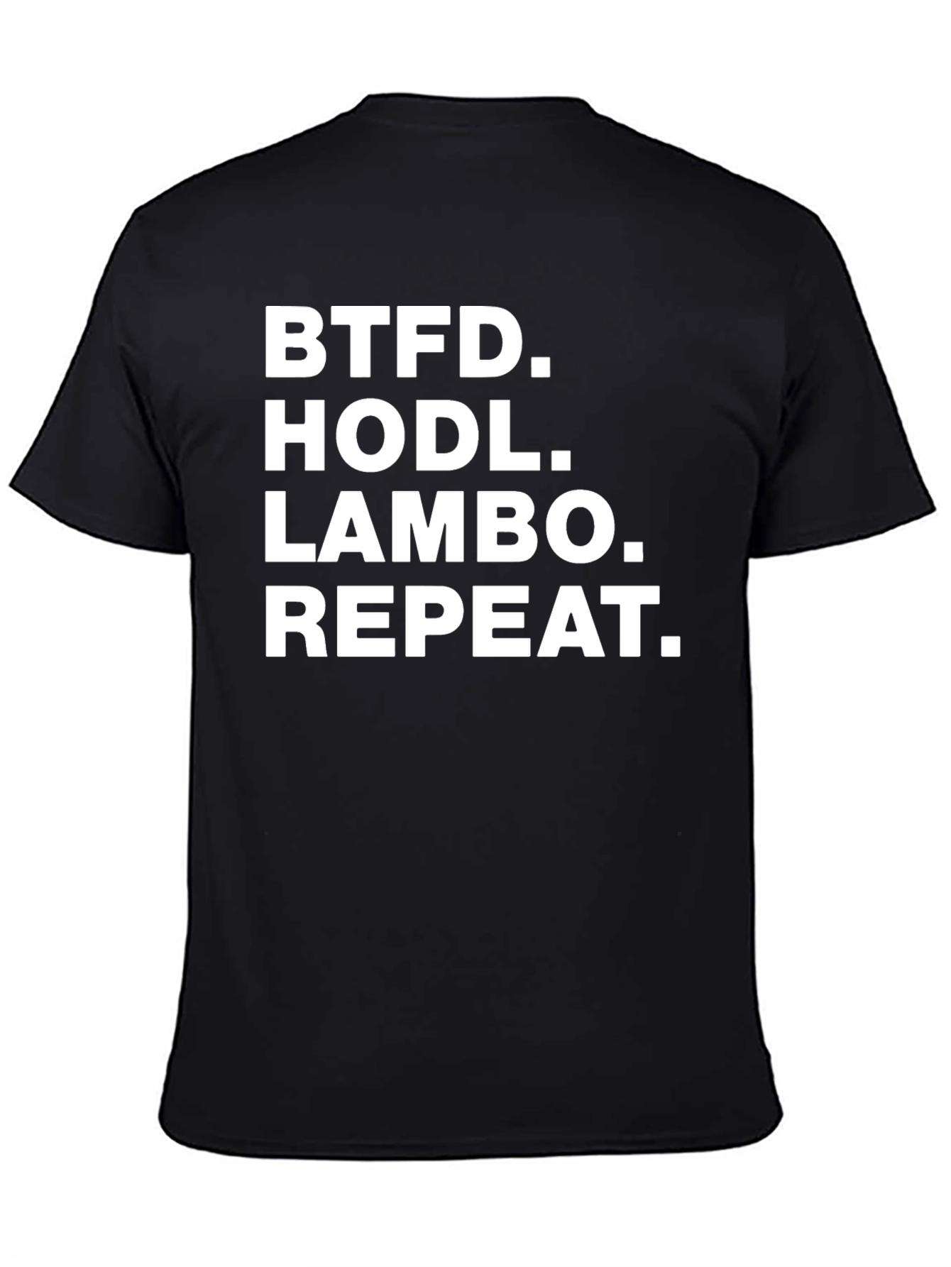BTFD HODL LAMBO Repeat T-Shirt