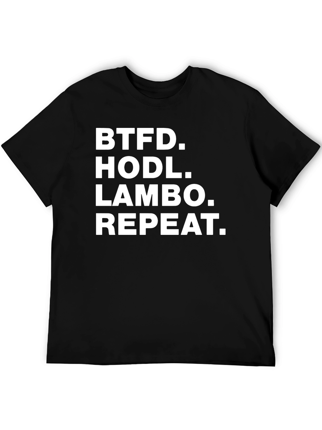 BTFD HODL LAMBO Repeat T-Shirt