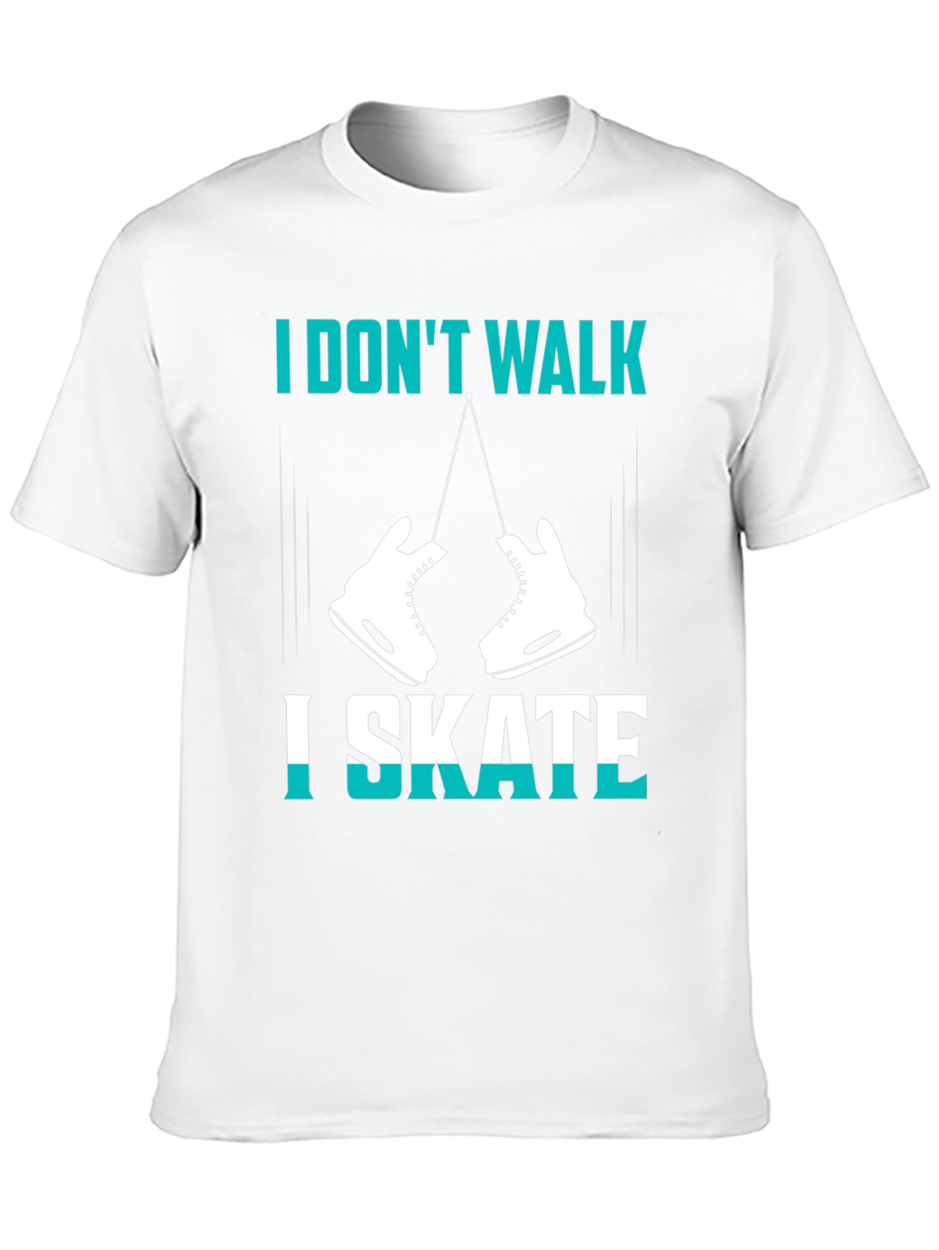 I Dont Walk I Skate Graphic T-Shirt