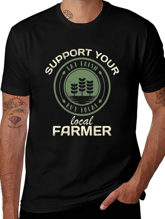 Support Your Local Farmer T-Shirt - Eat Fresh Buy Local Tee