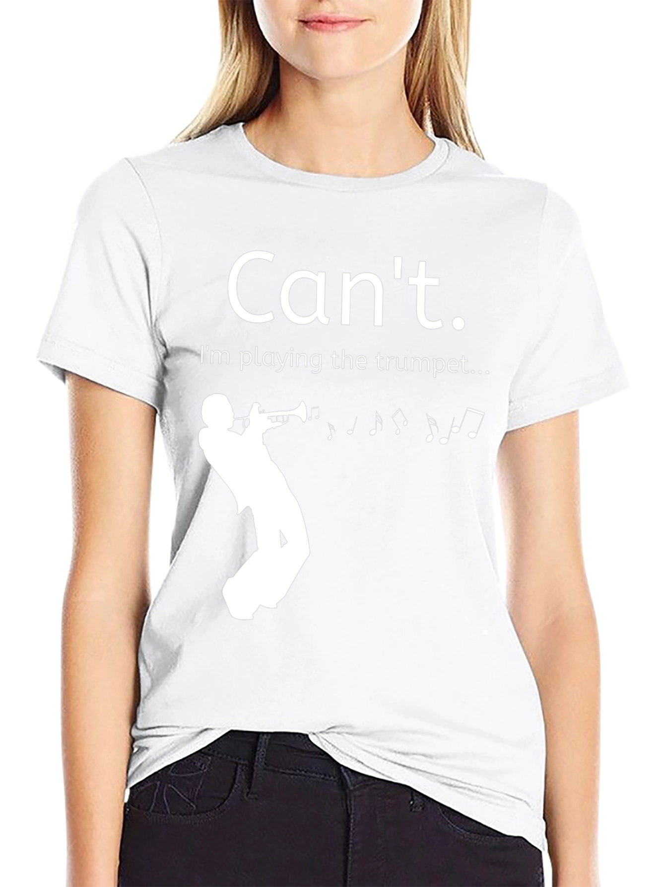 Cant. Im playing the trumpet T-shirt
