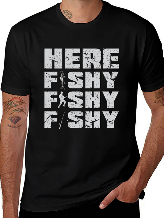 Here Fishy Fishy Fishing T-Shirt