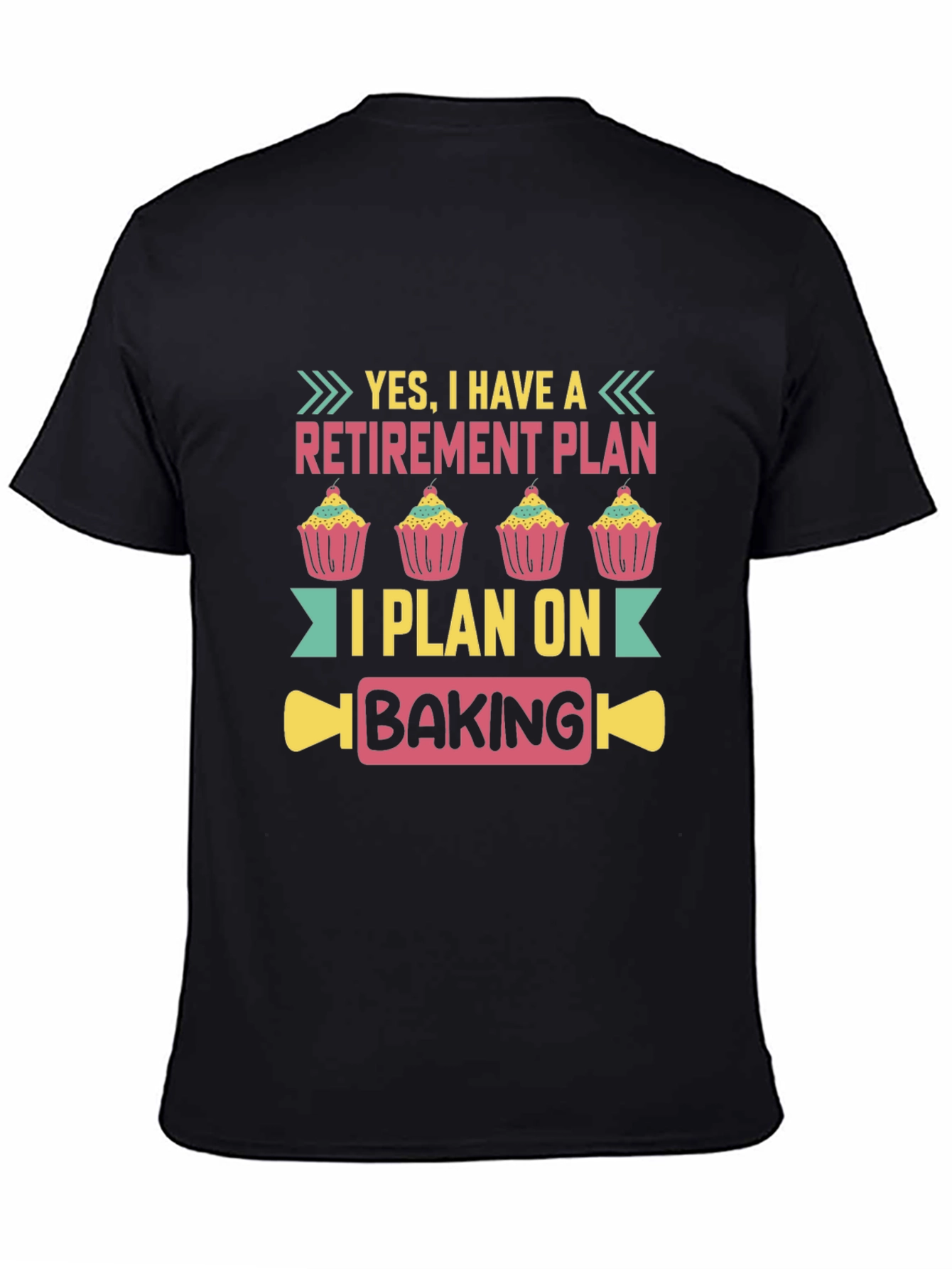 Retirement Plan Baking T-Shirt