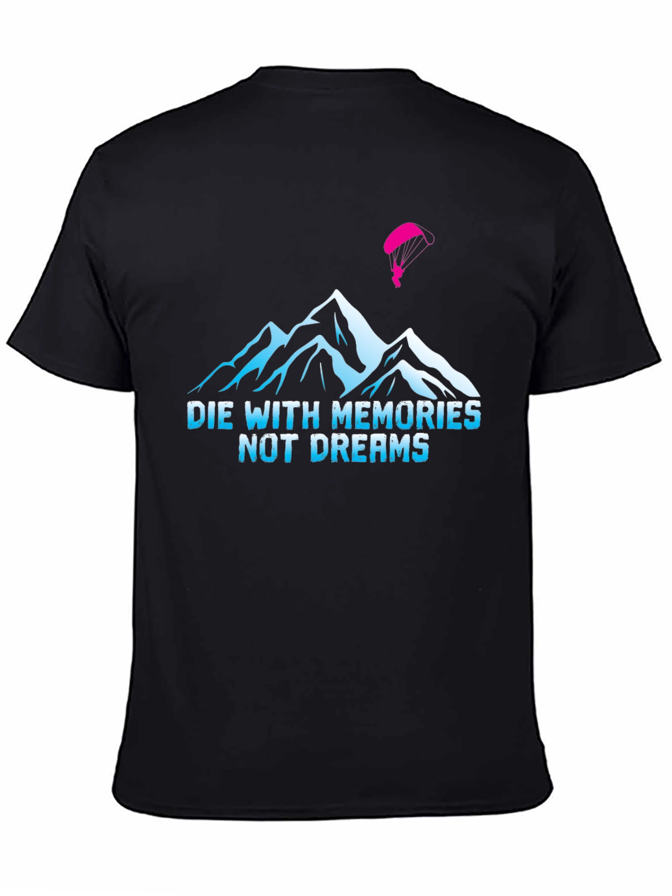Die With Memories T-Shirt