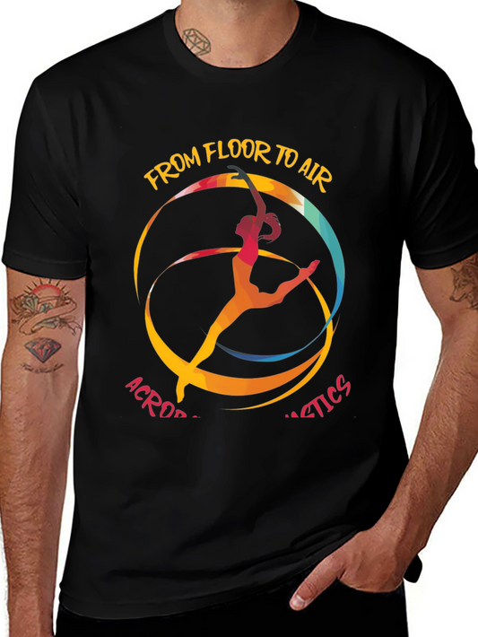 Acrobatics T-Shirt: From Floor to Air Graphic Tee