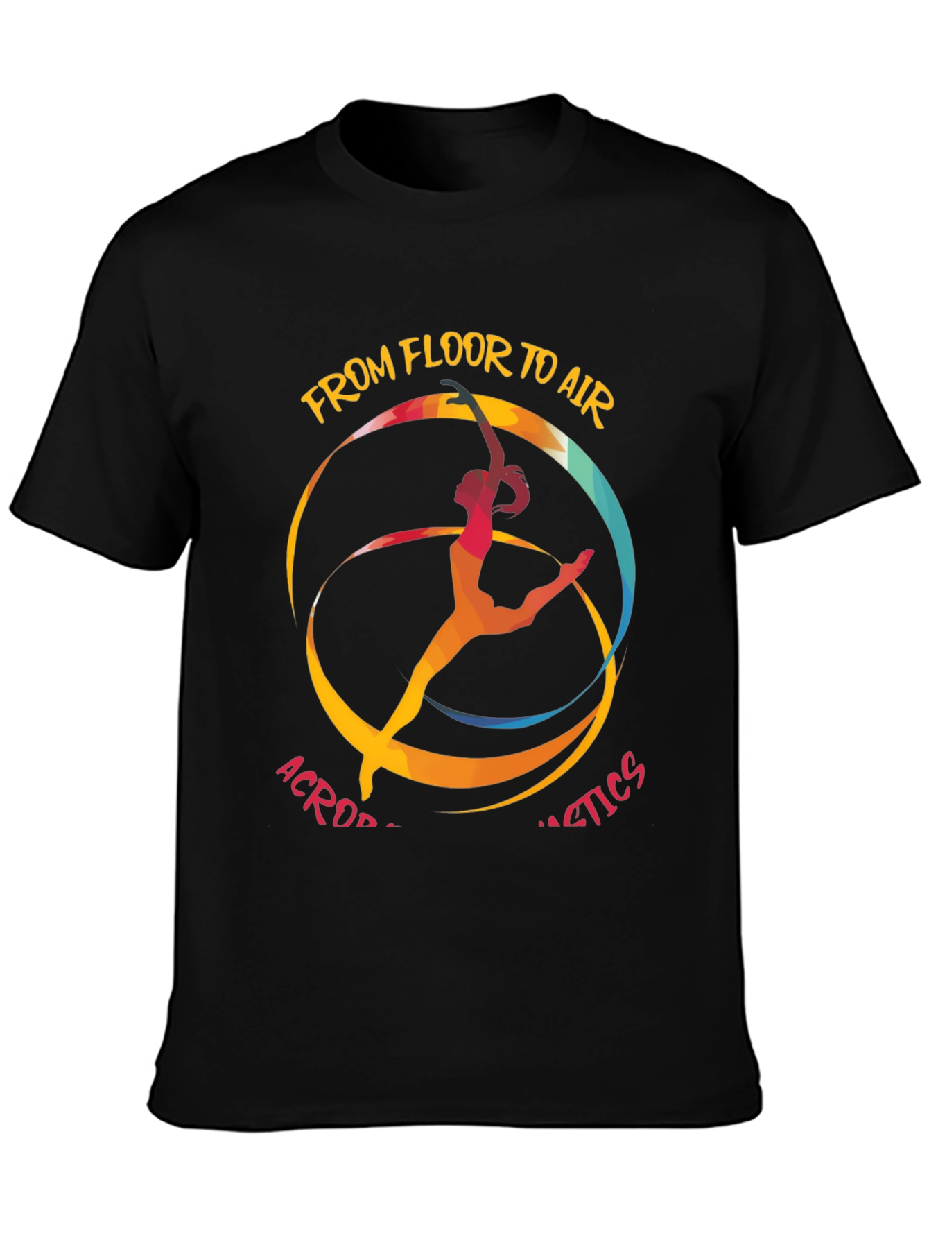 Acrobatics T-Shirt: From Floor to Air Graphic Tee