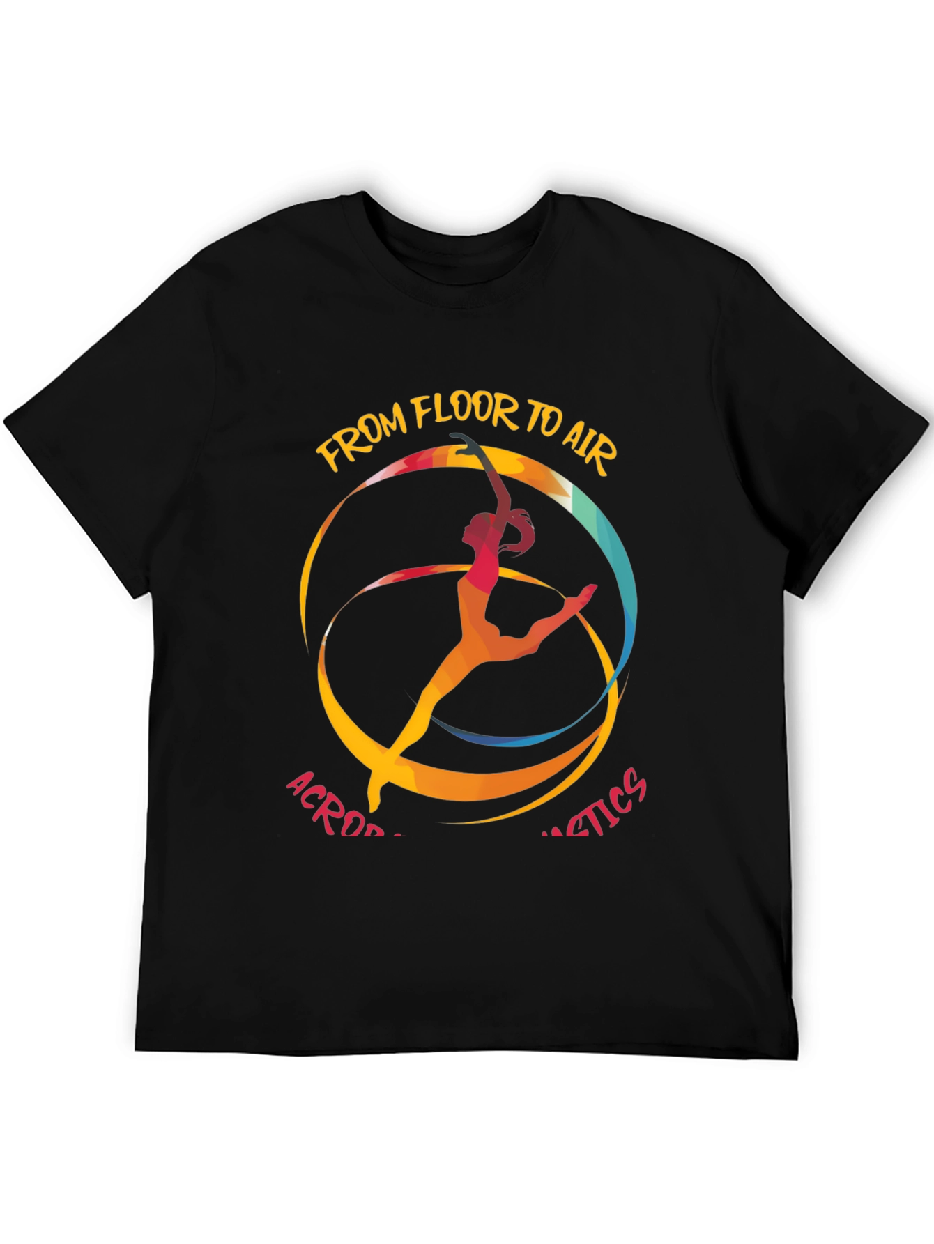 Acrobatics T-Shirt: From Floor to Air Graphic Tee