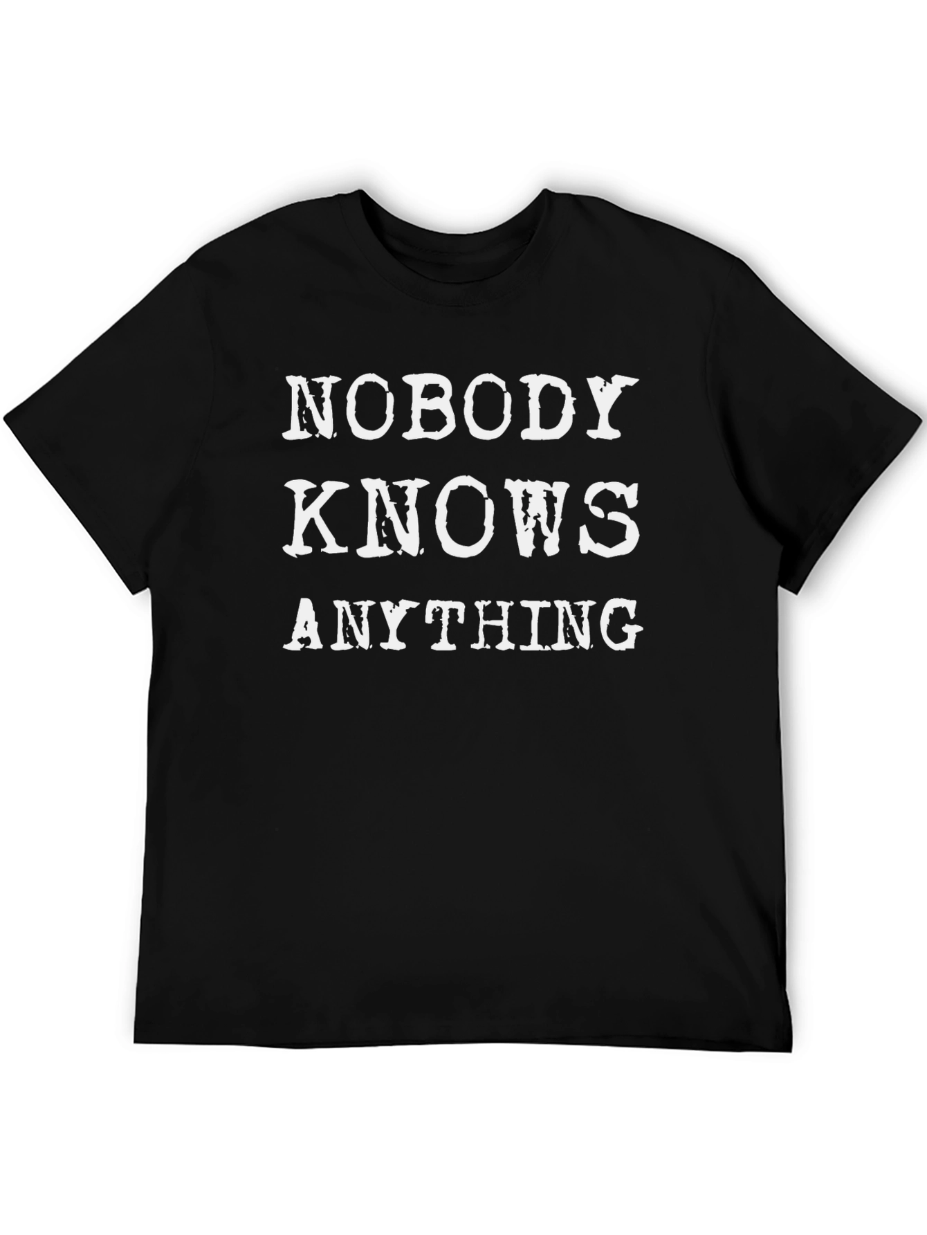 Nobody Knows Anything Graphic T-Shirt - Black