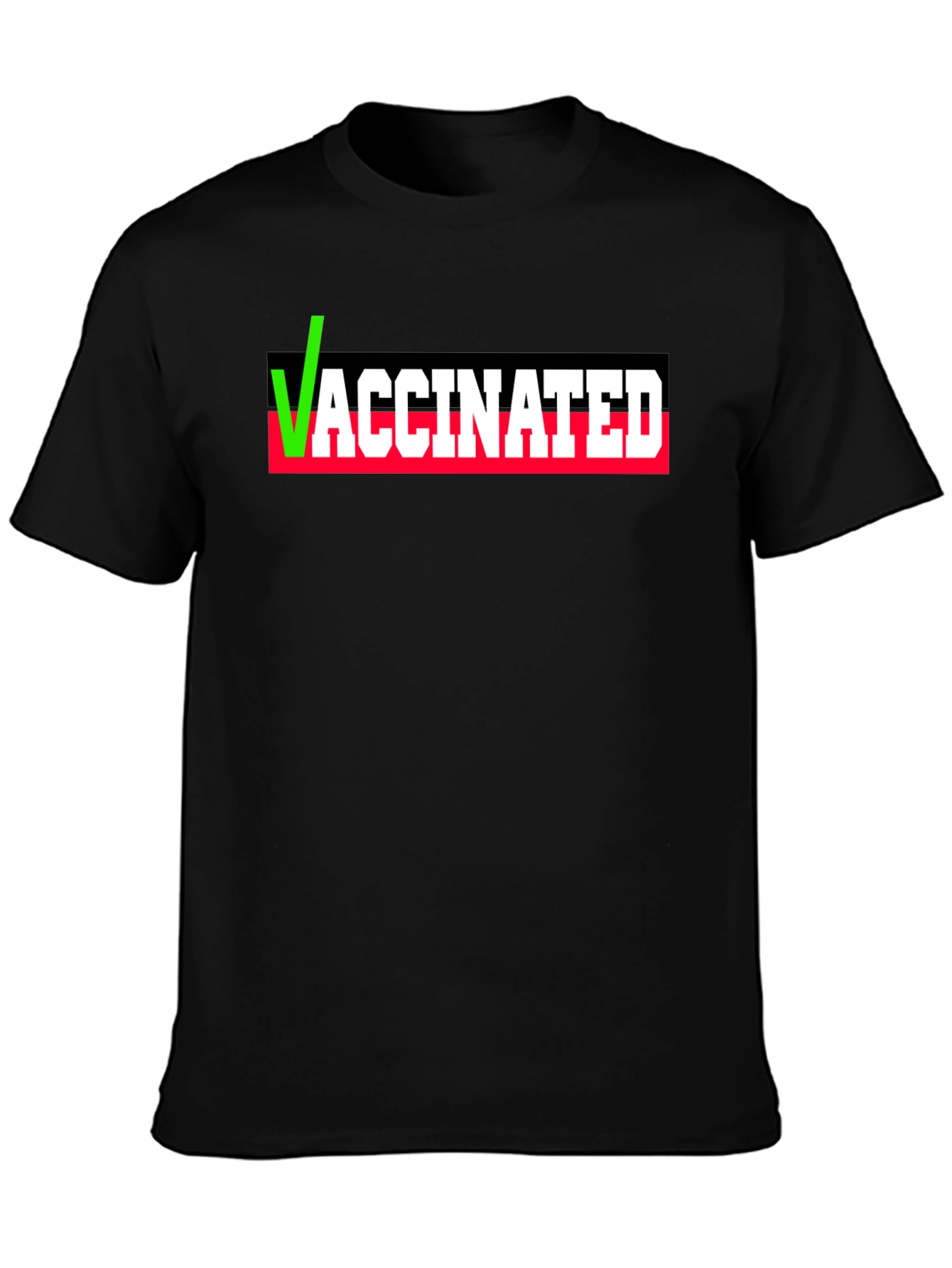 Vaccinated T-Shirt - Pro Vaccine Statement