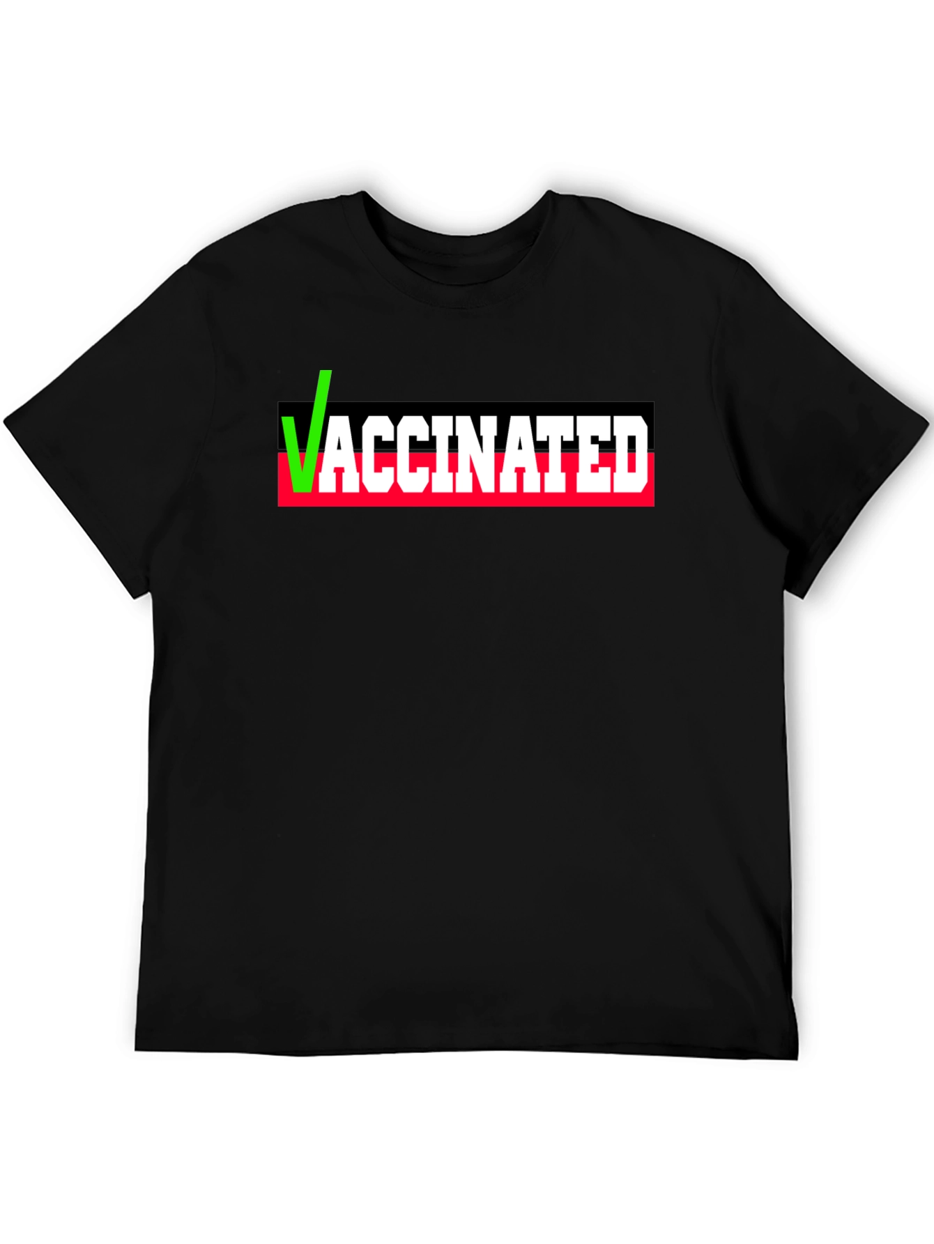 Vaccinated T-Shirt - Pro Vaccine Statement