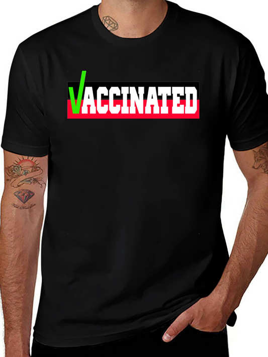 Vaccinated T-Shirt - Pro Vaccine Statement