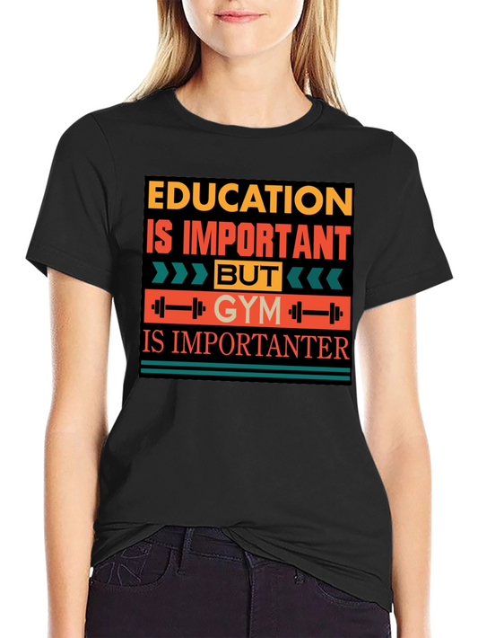 Education vs Gym T-Shirt