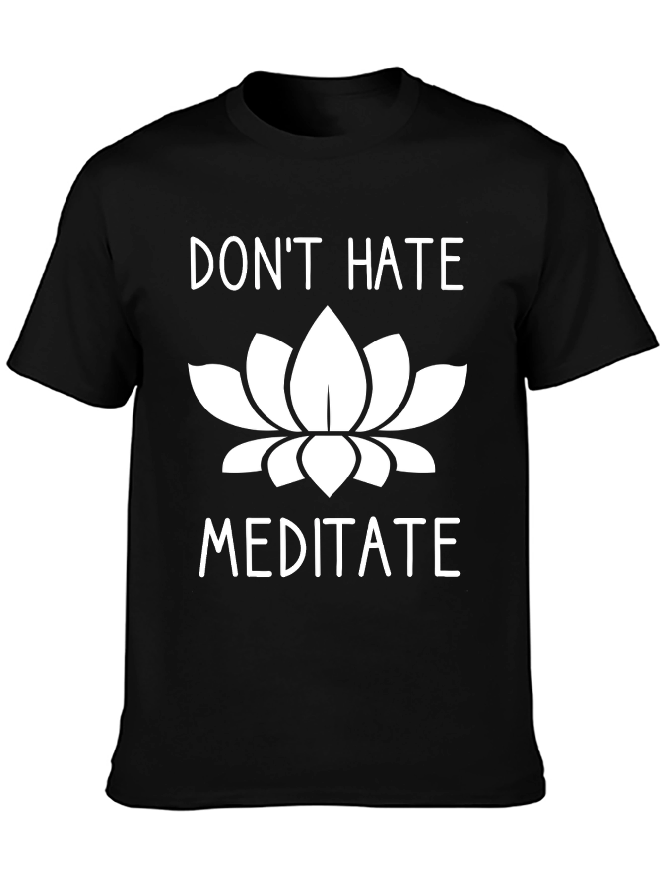Dont Hate Meditate T-Shirt Yoga Zen Graphic Tee