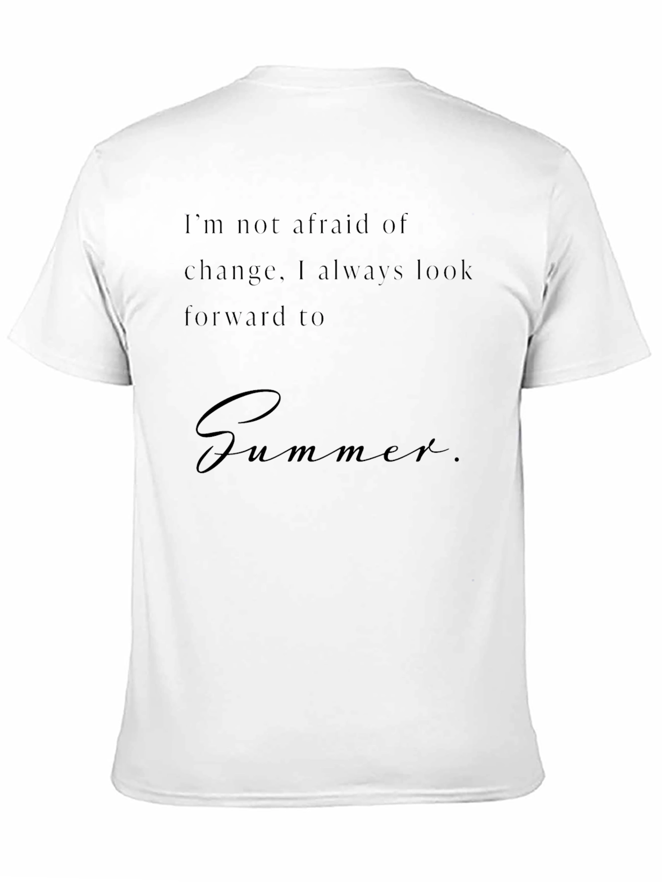Summer T-Shirt - Trendy Quote Tee