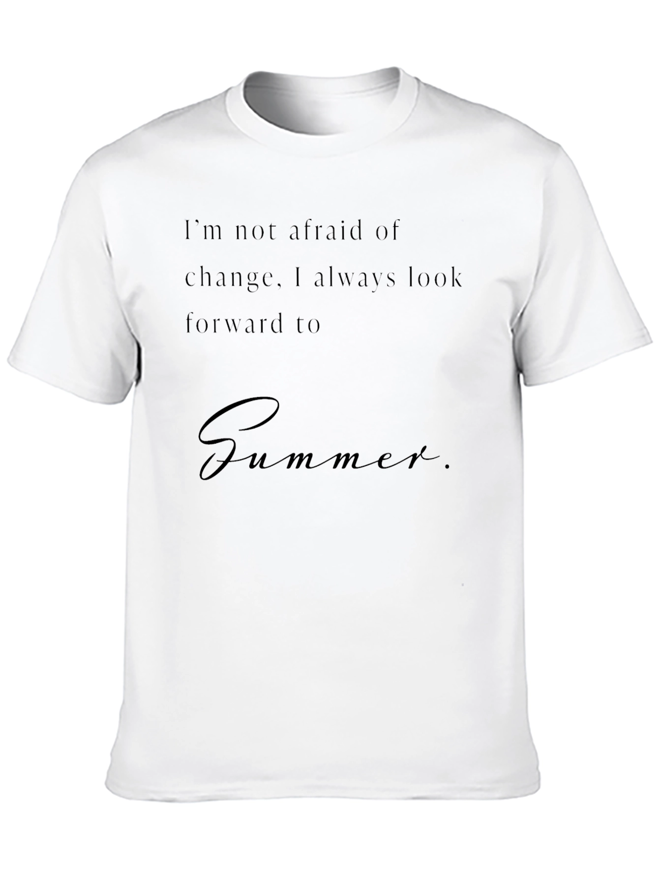 Summer T-Shirt - Trendy Quote Tee