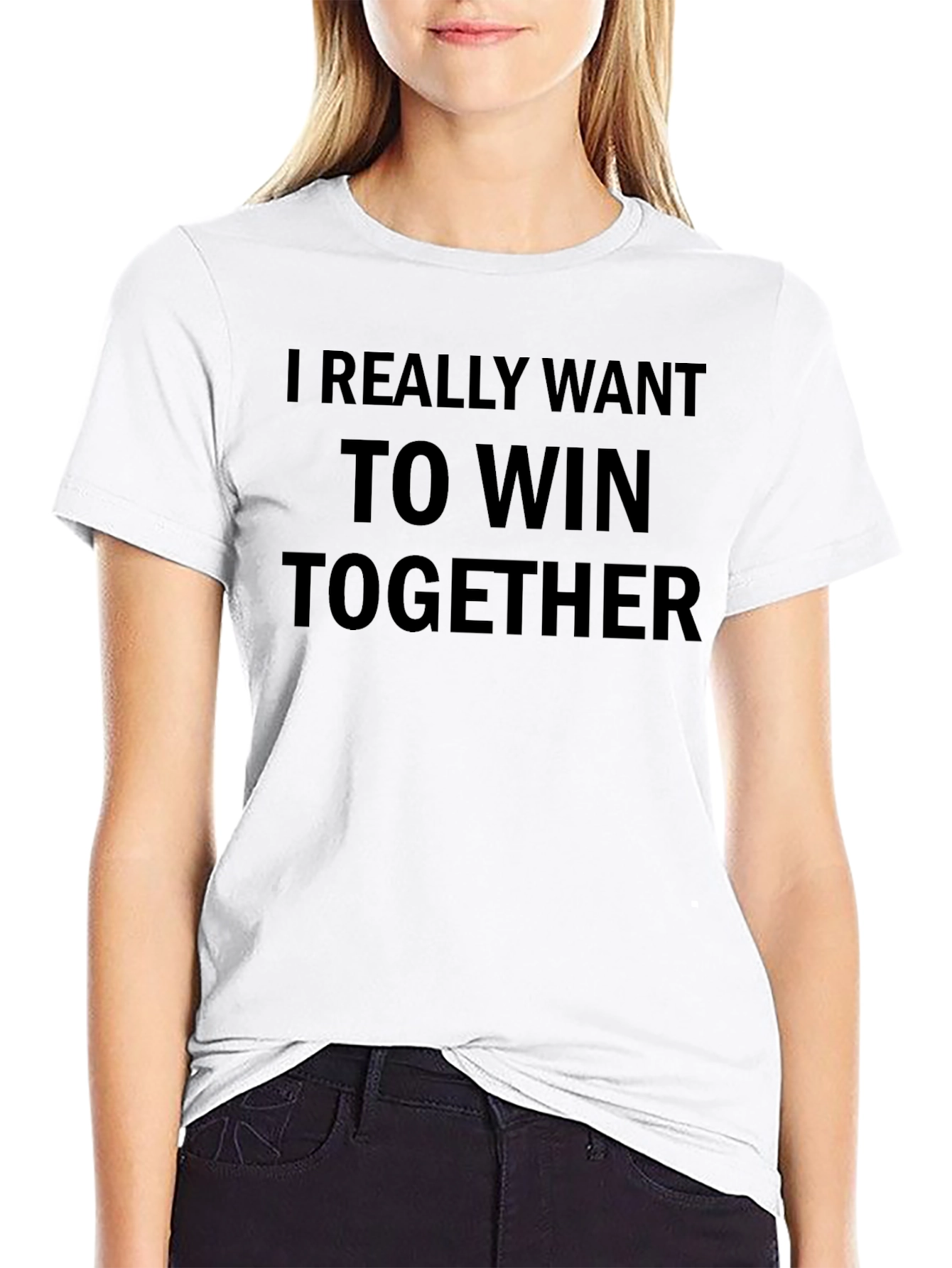 I Really Want To Win Together Black T-Shirt