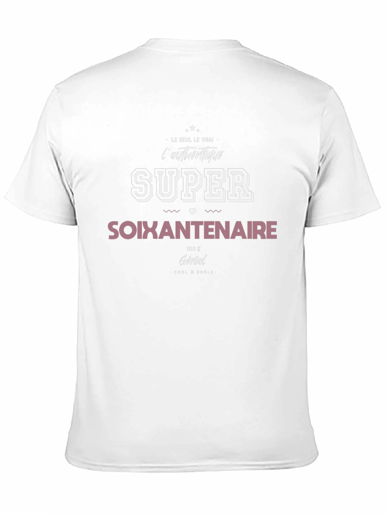 Super Soixantenaire T-Shirt - Authentic & Cool