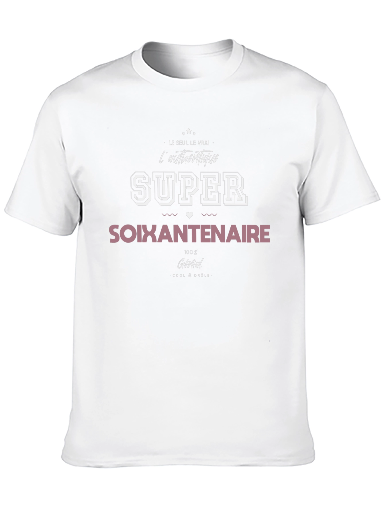 Super Soixantenaire T-Shirt - Authentic & Cool