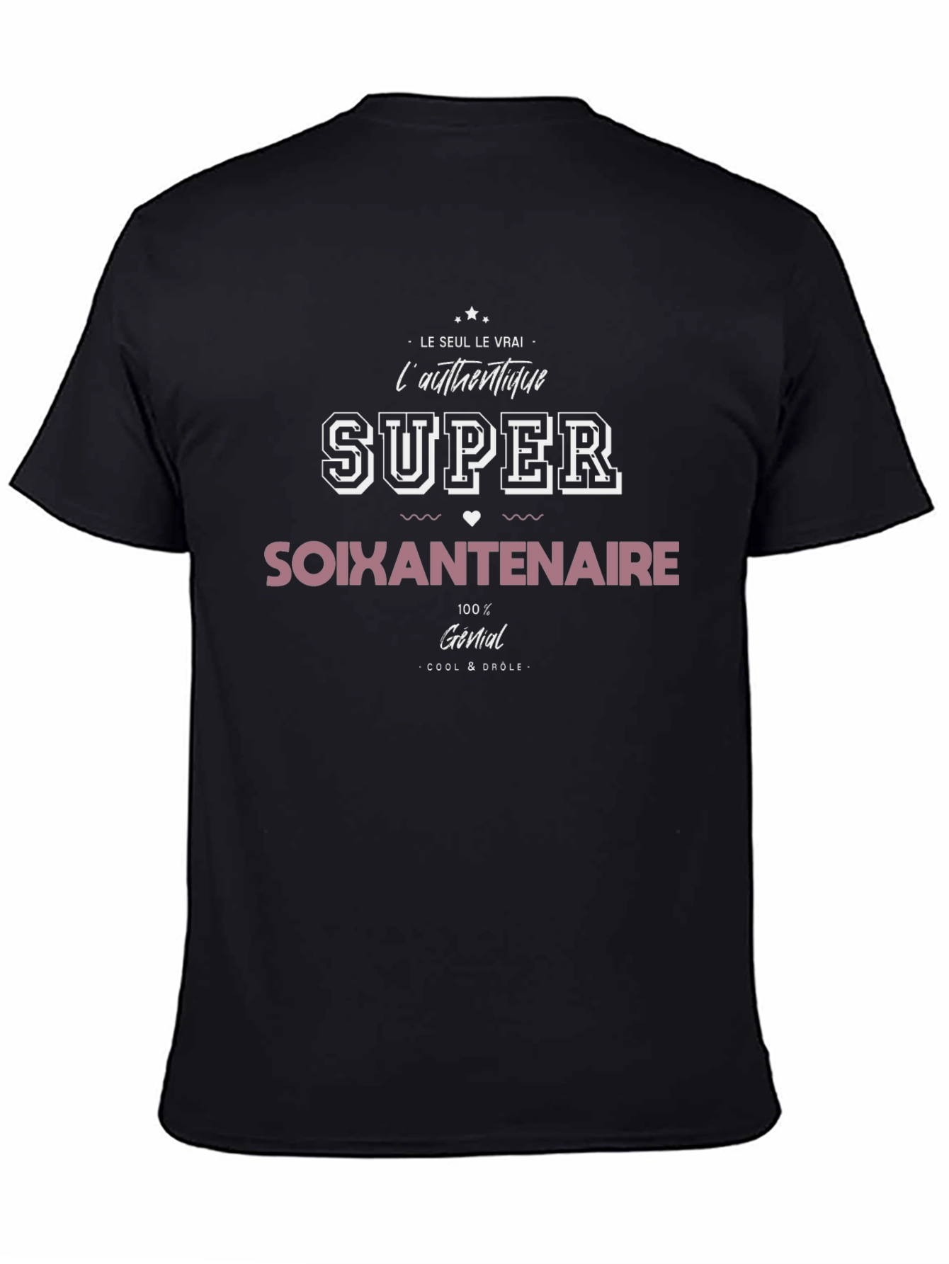 Super Soixantenaire T-Shirt - Authentic & Cool