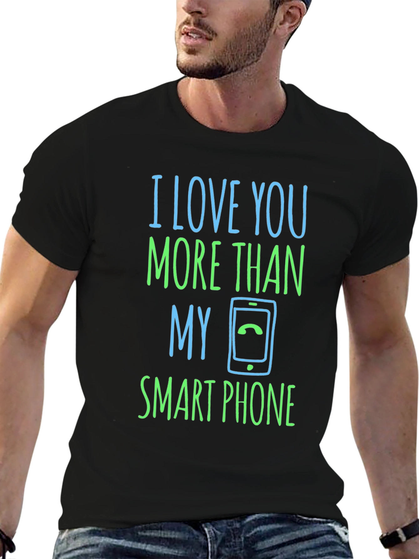 I Love You More Than My Smartphone T-Shirt