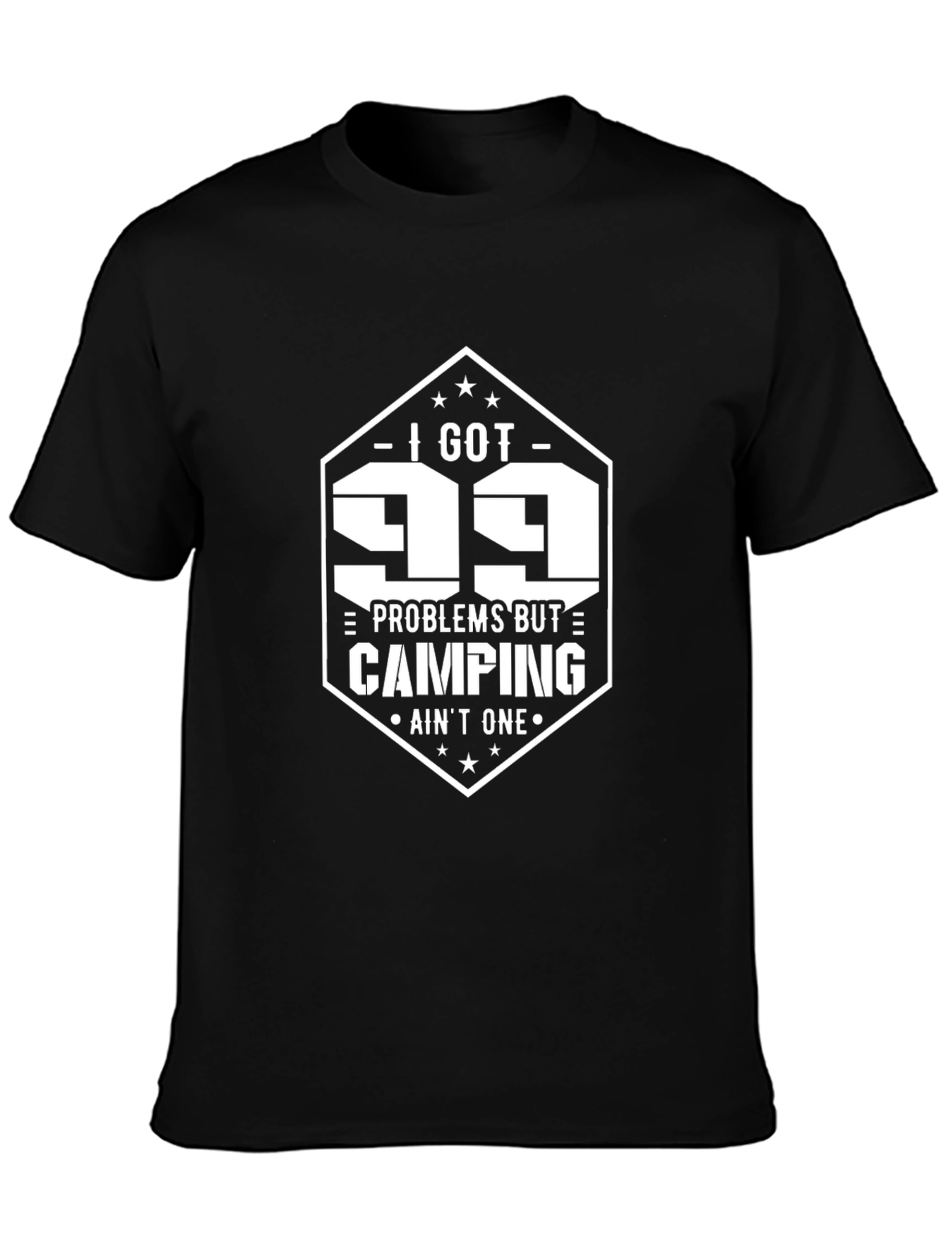99 Problems Camping T-Shirt - Black Tee