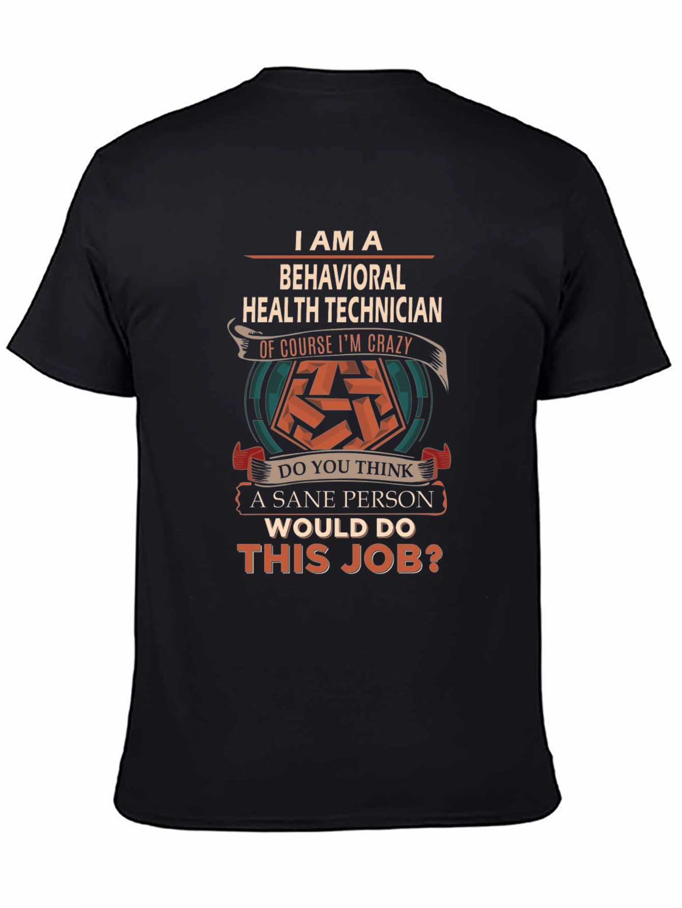 Behavioral Health Technician Crazy Job T-Shirt