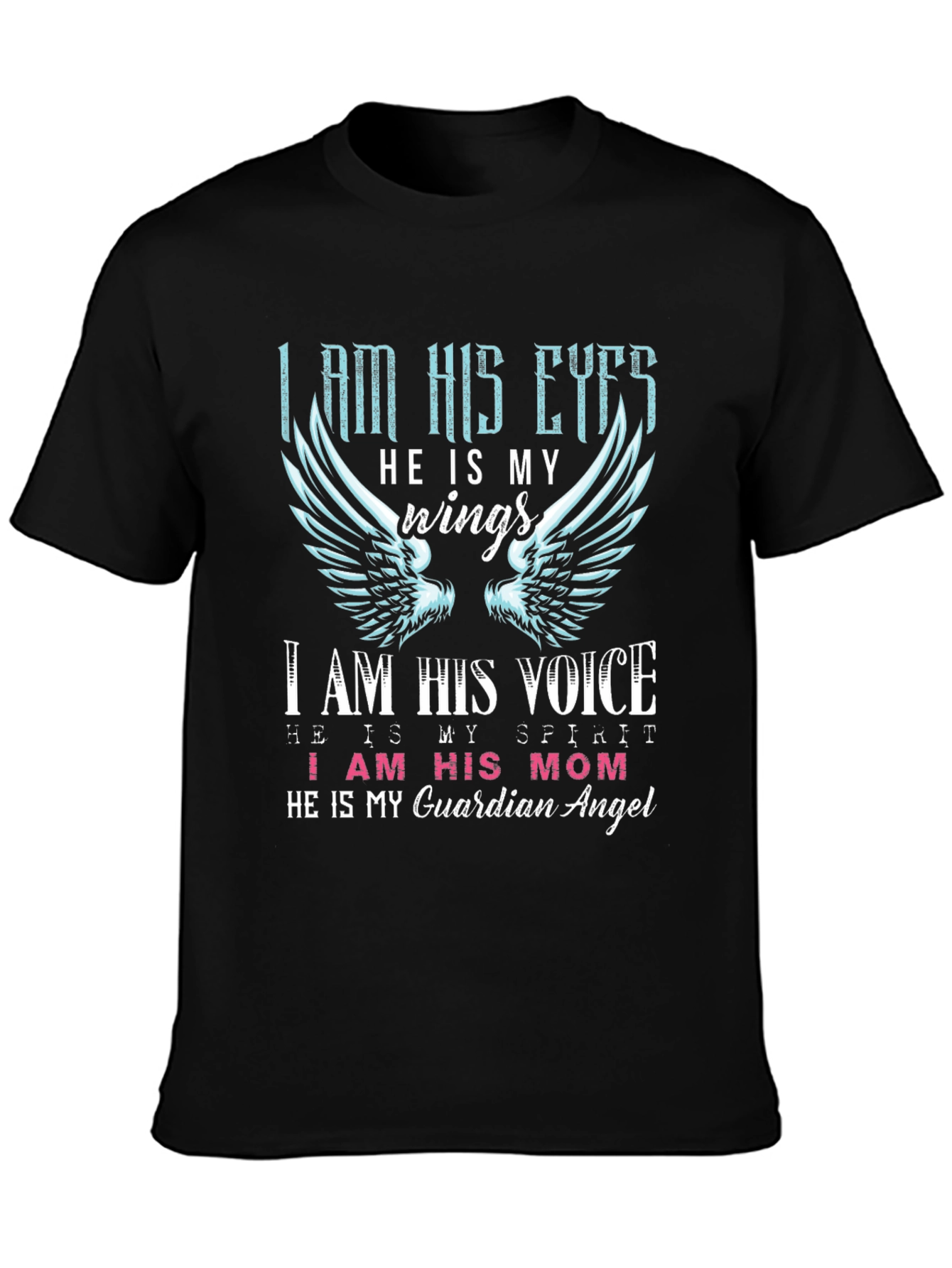 I Am His Eyes T-Shirt Guardian Angel Mom Shirt