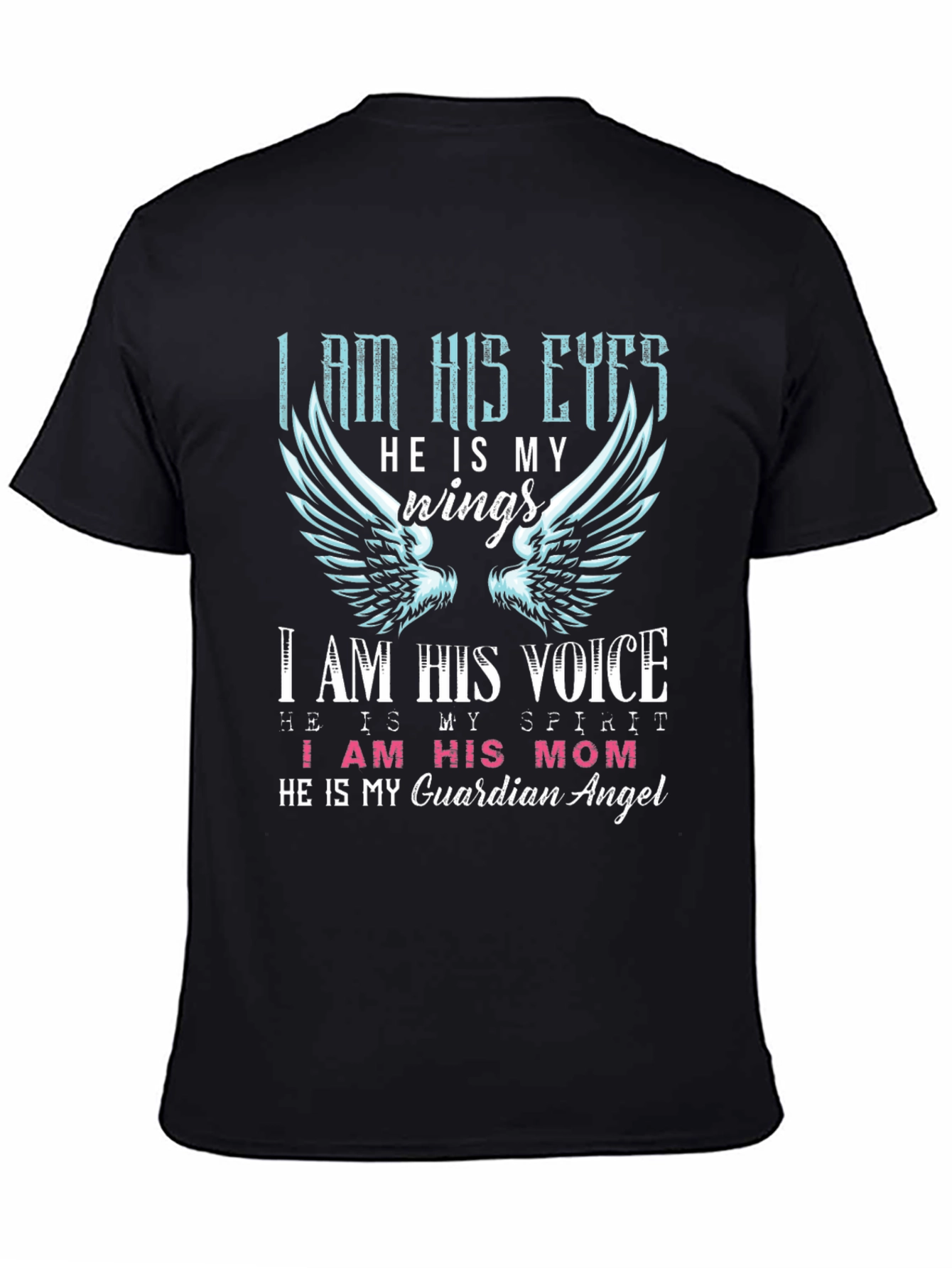 I Am His Eyes T-Shirt Guardian Angel Mom Shirt