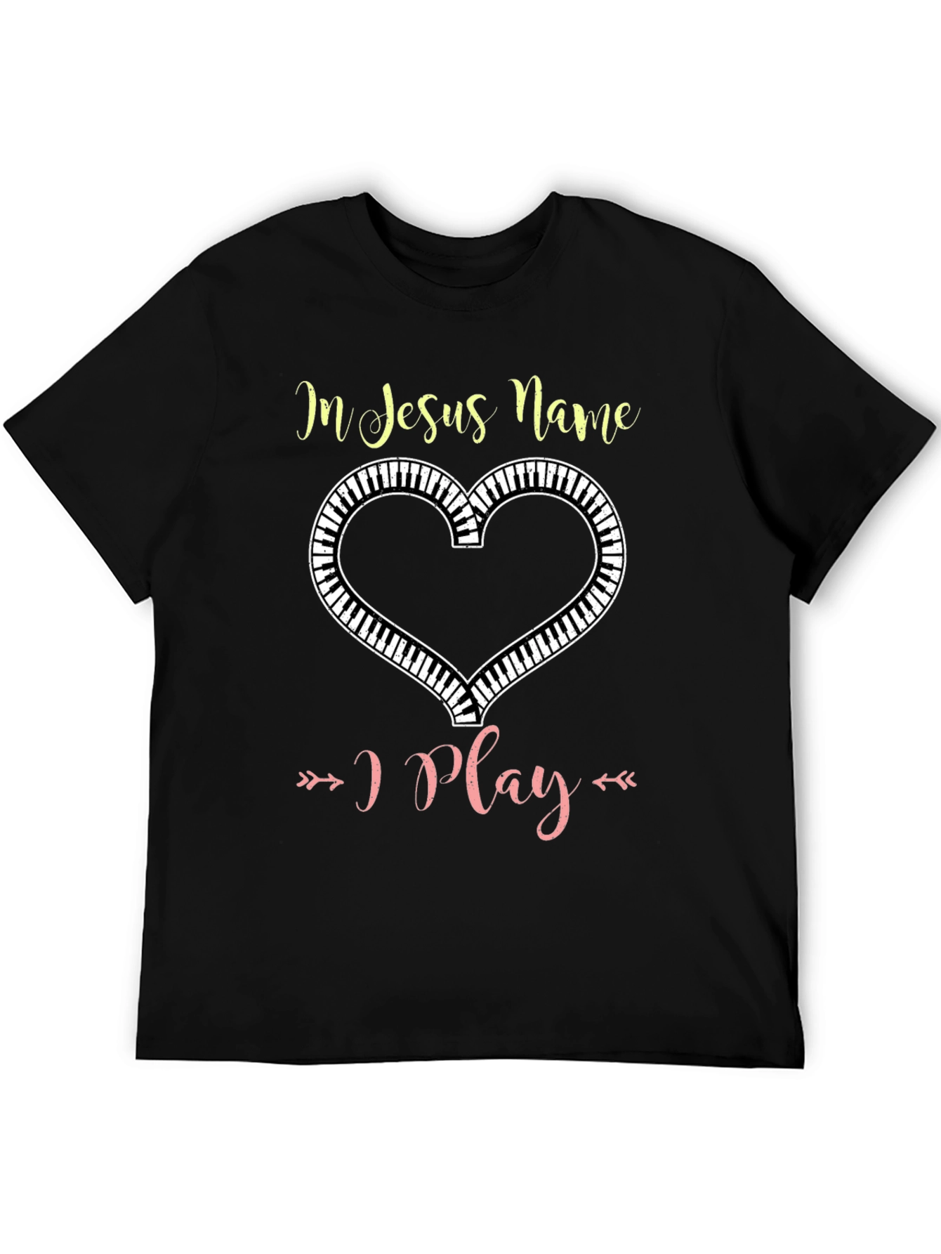 In Jesus Name I Play Piano Heart T-Shirt