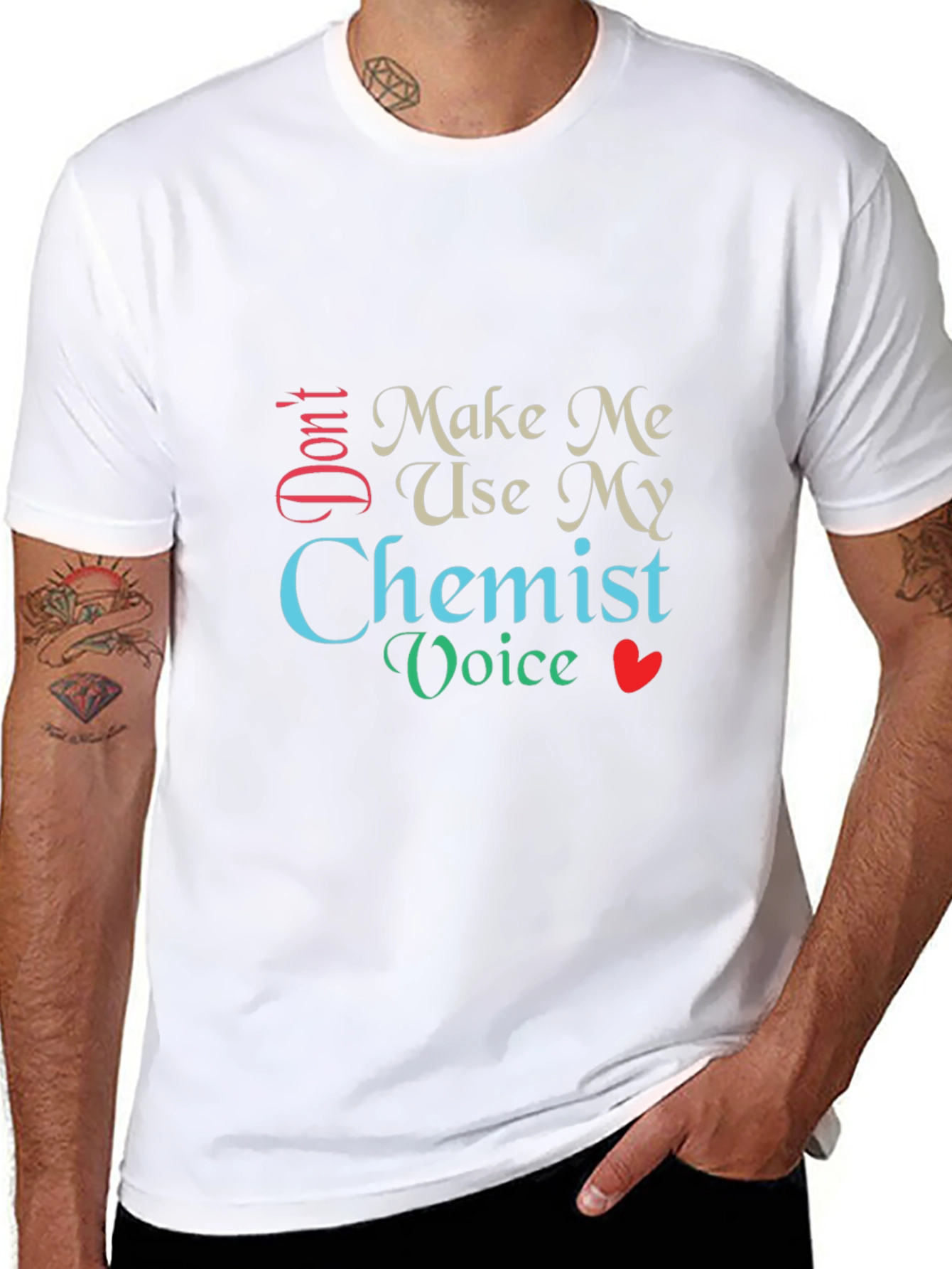Dont Make Me Use My Chemist Voice T-Shirt