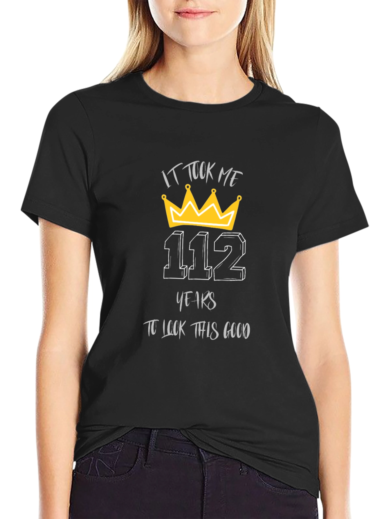 112 Years T-Shirt: Look Good Birthday Tee