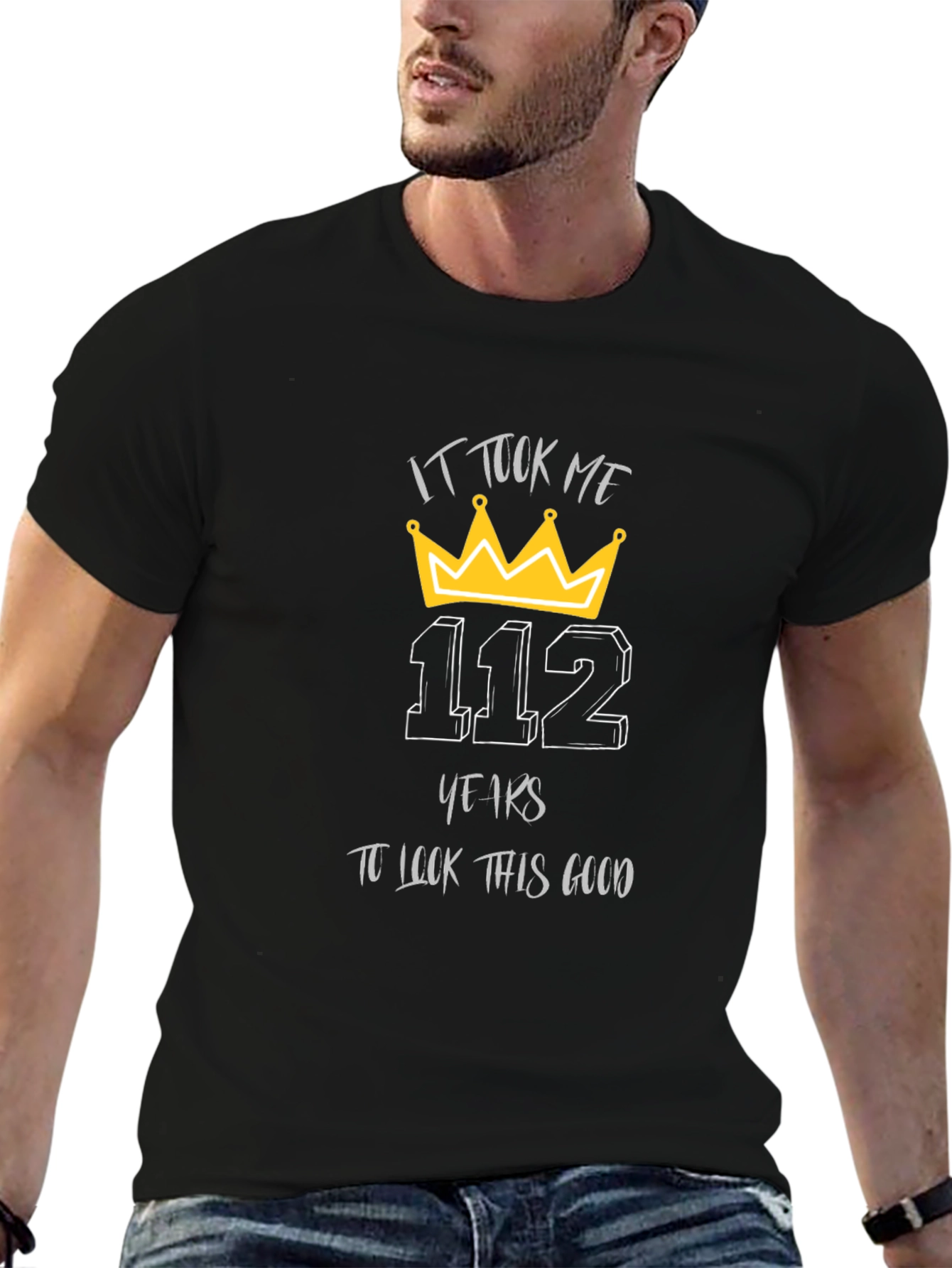 112 Years T-Shirt: Look Good Birthday Tee