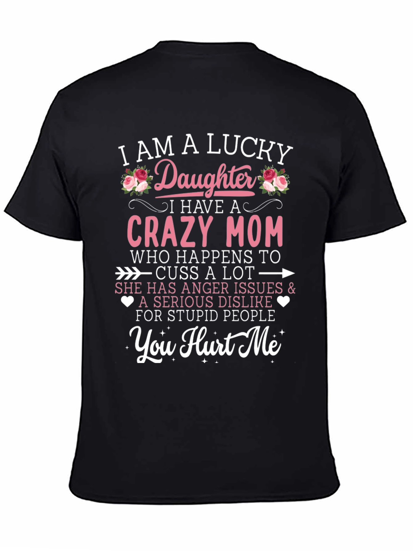Lucky Daughter Crazy Mom Graphic T-Shirt
