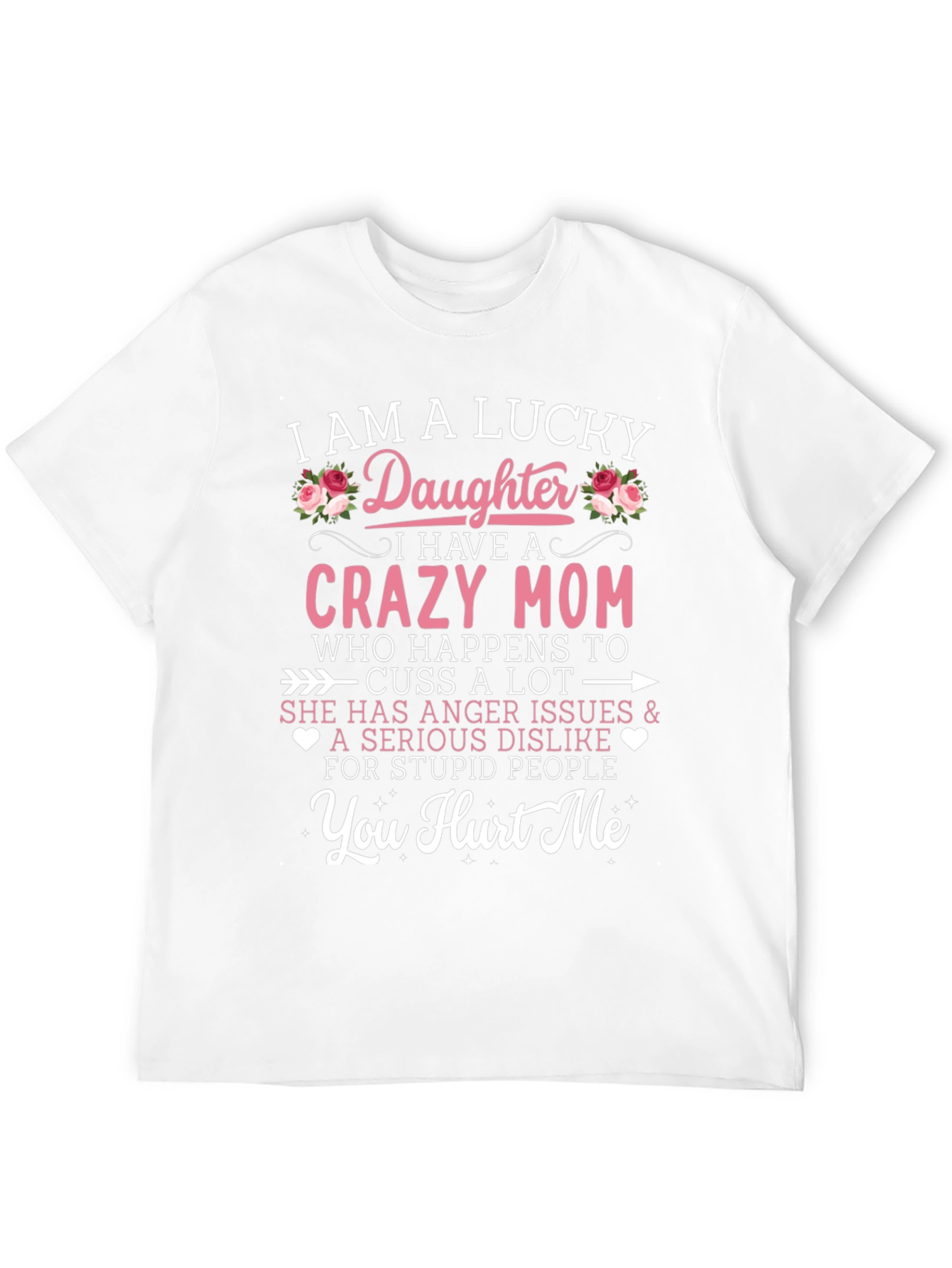 Lucky Daughter Crazy Mom Graphic T-Shirt