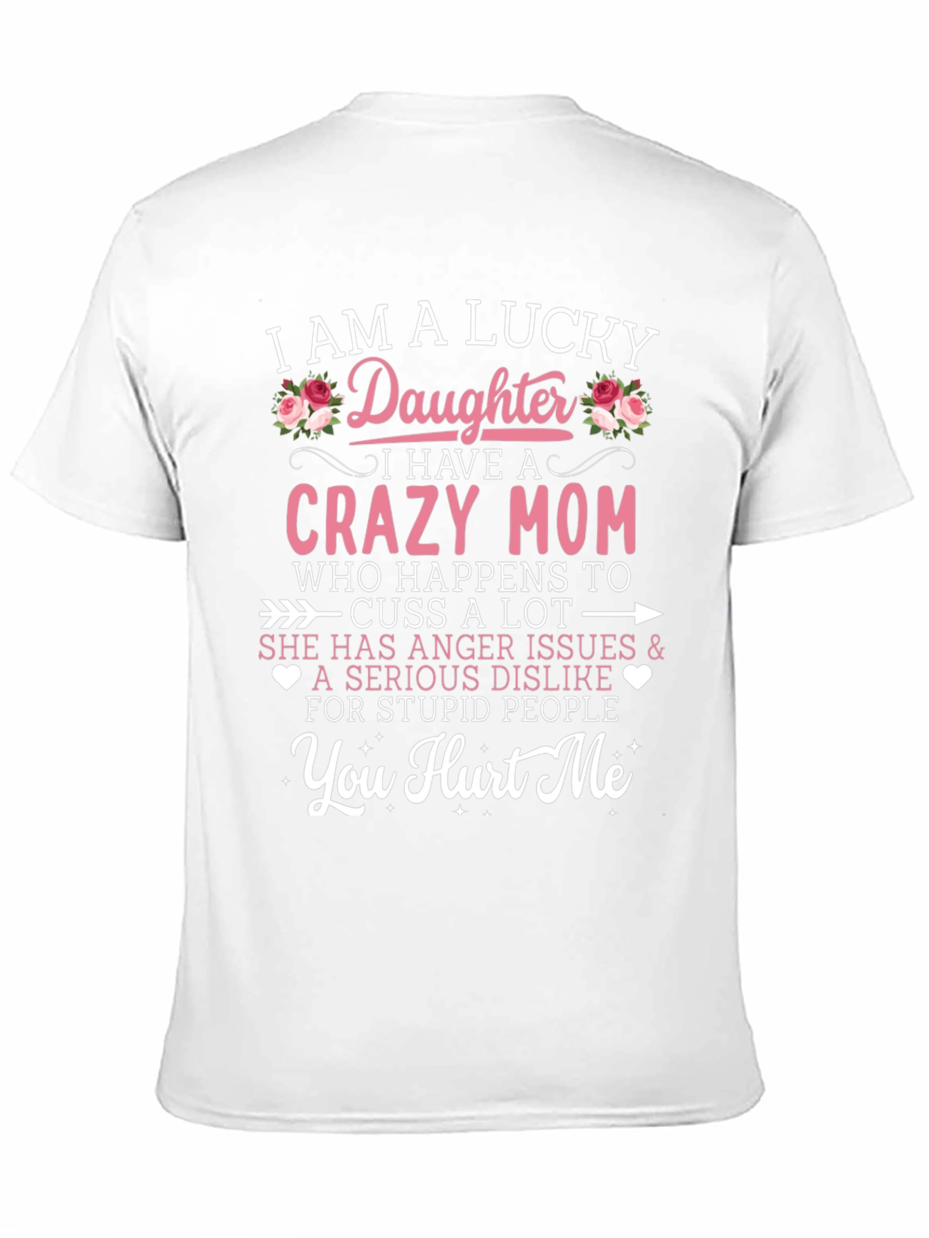 Lucky Daughter Crazy Mom Graphic T-Shirt
