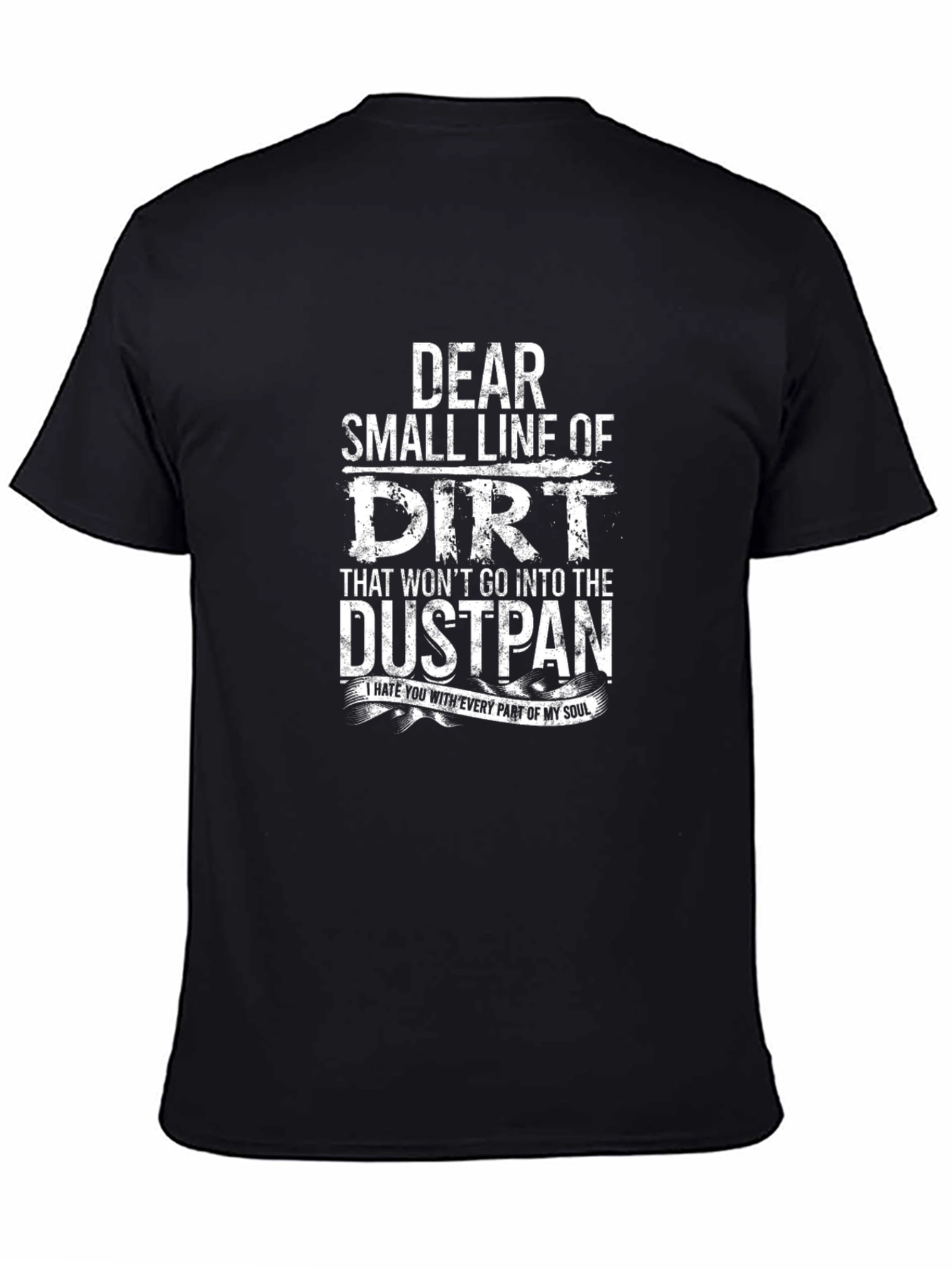 Funny Dear Dirt Dustpan Novelty T-Shirt