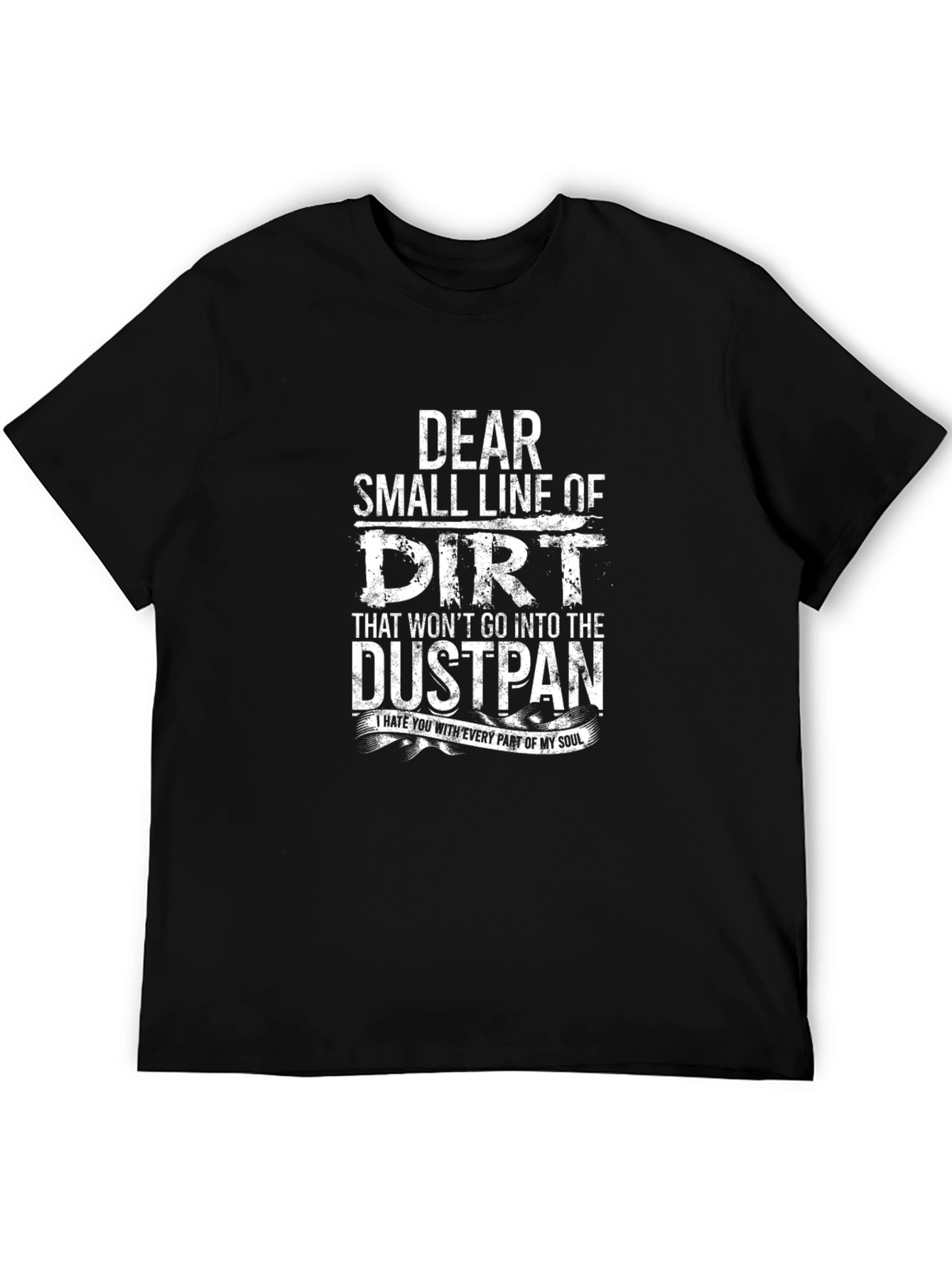 Funny Dear Dirt Dustpan Novelty T-Shirt