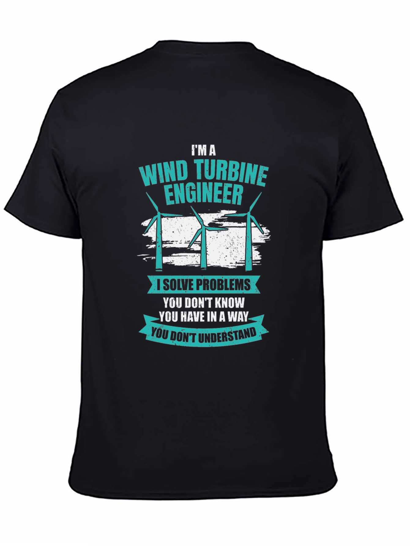 Wind Turbine Engineer T-Shirt: Problem Solver Apparel