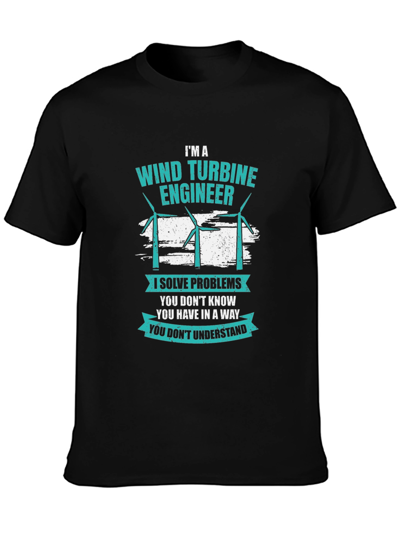 Wind Turbine Engineer T-Shirt: Problem Solver Apparel