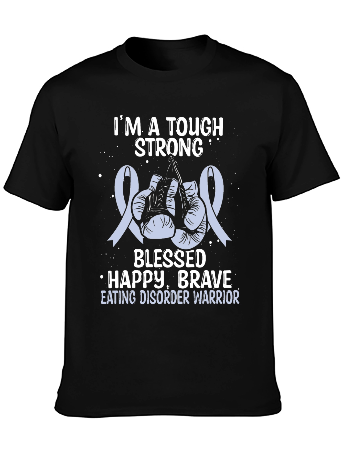 Tough Strong Eating Disorder Warrior T-Shirt