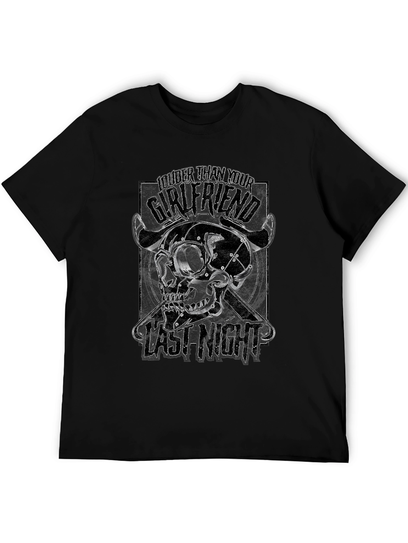 Louder Than Your Girlfriend T-Shirt
