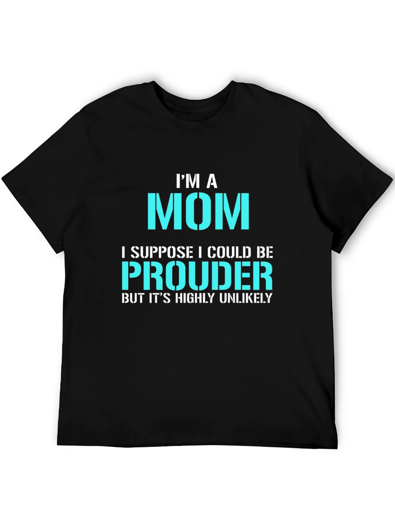 Im A Mom Graphic Tee