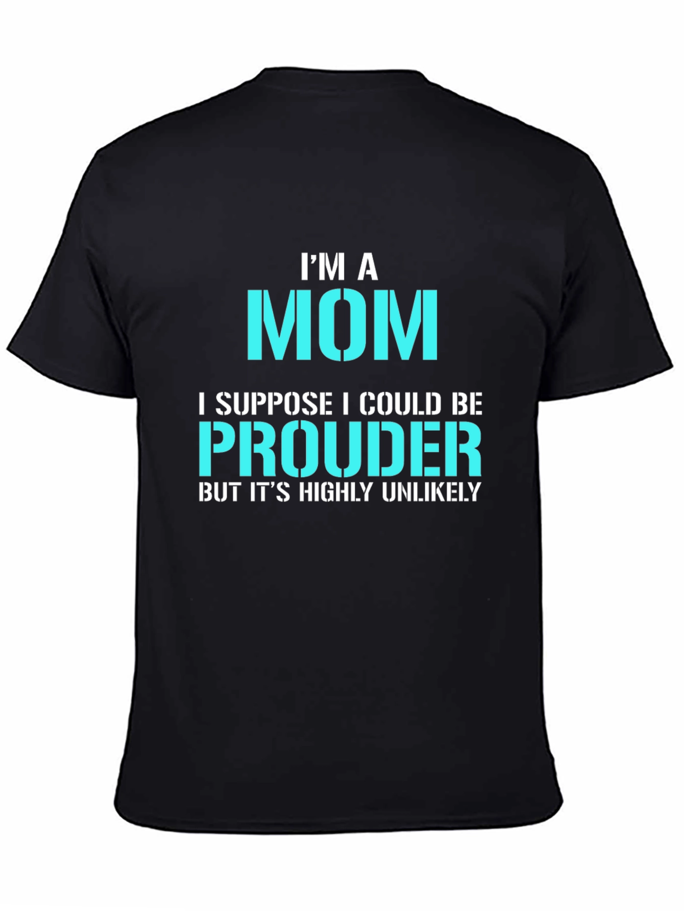 Im A Mom Graphic Tee