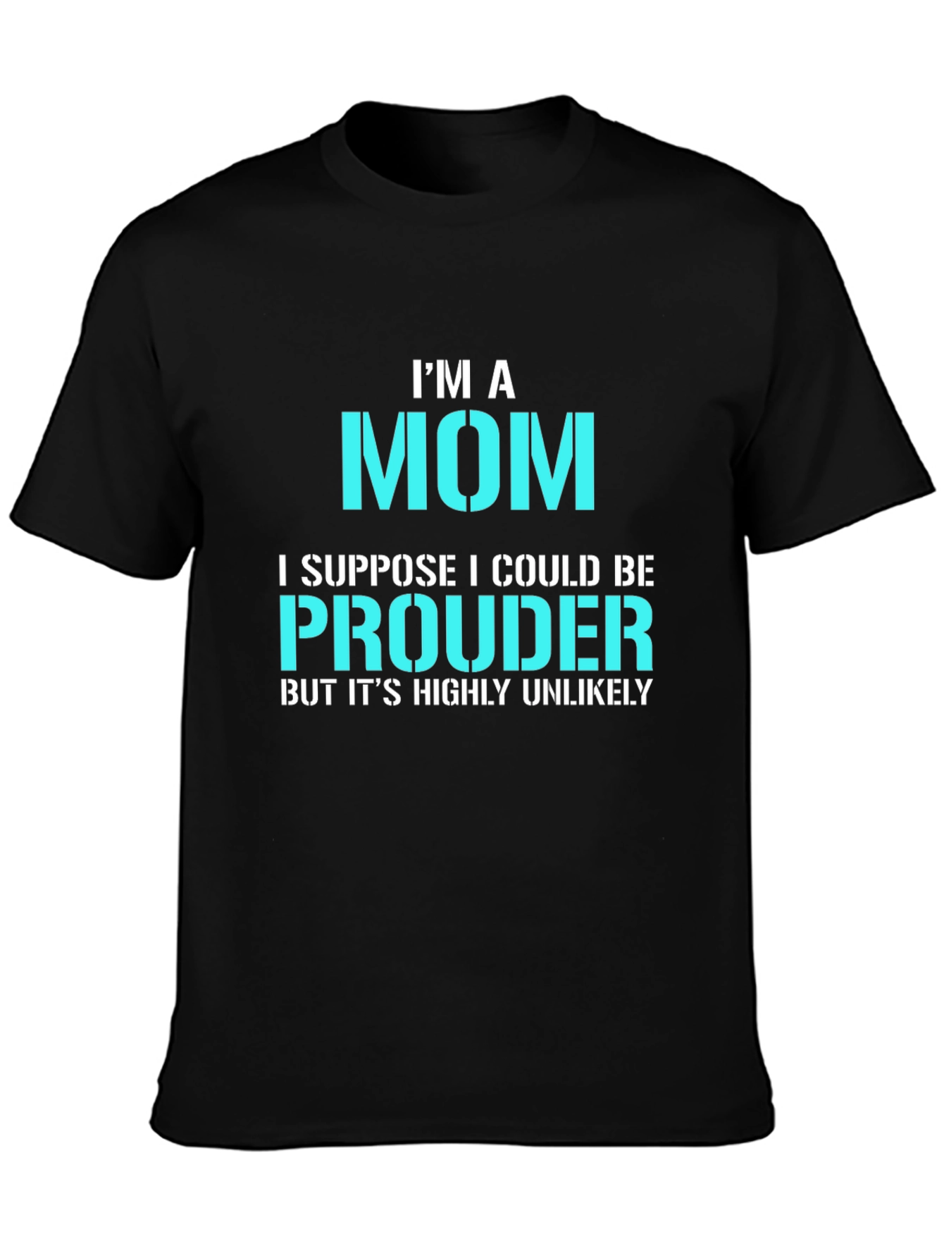 Im A Mom Graphic Tee