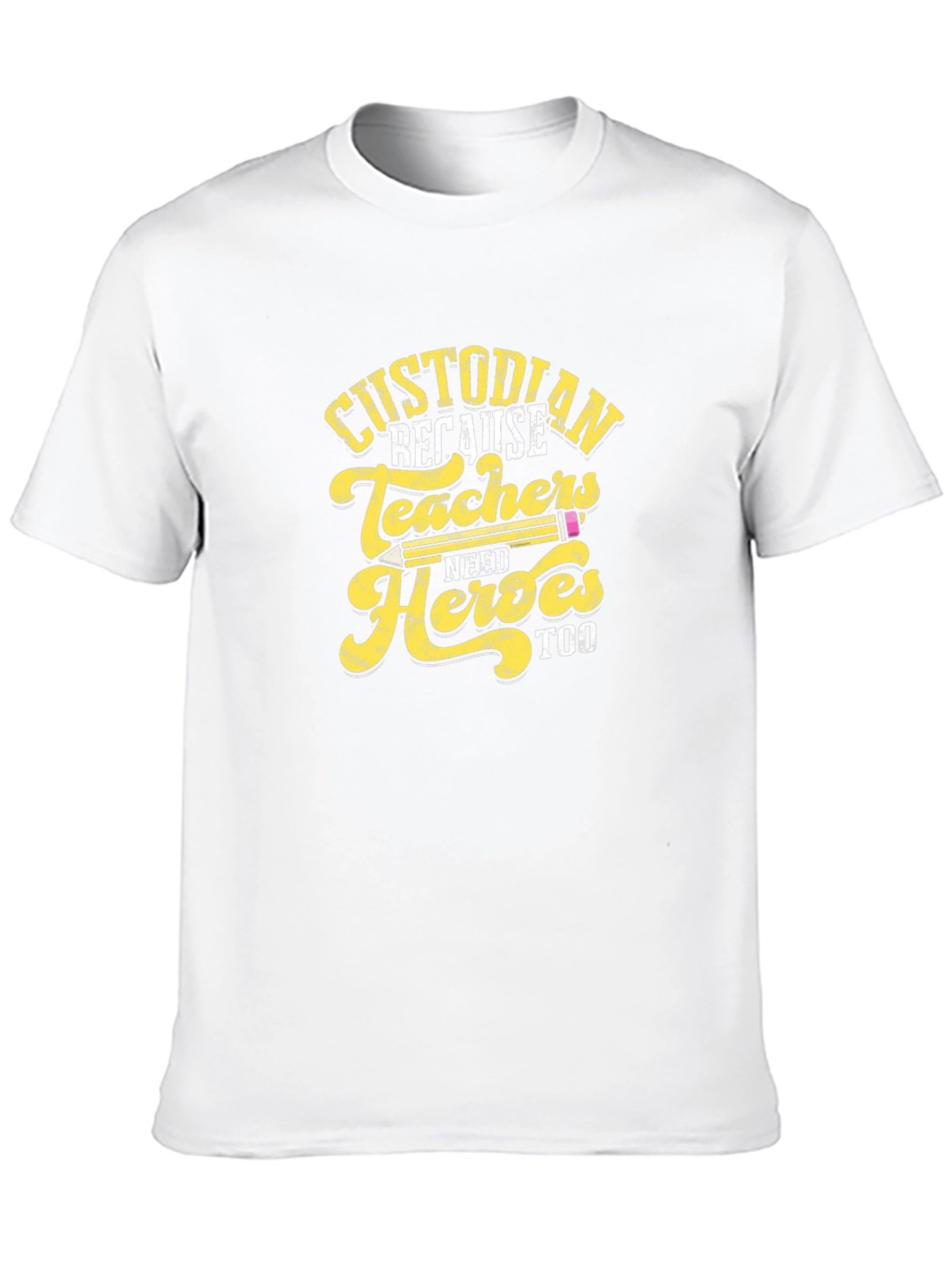Custodian Hero T-Shirt - Teacher Support